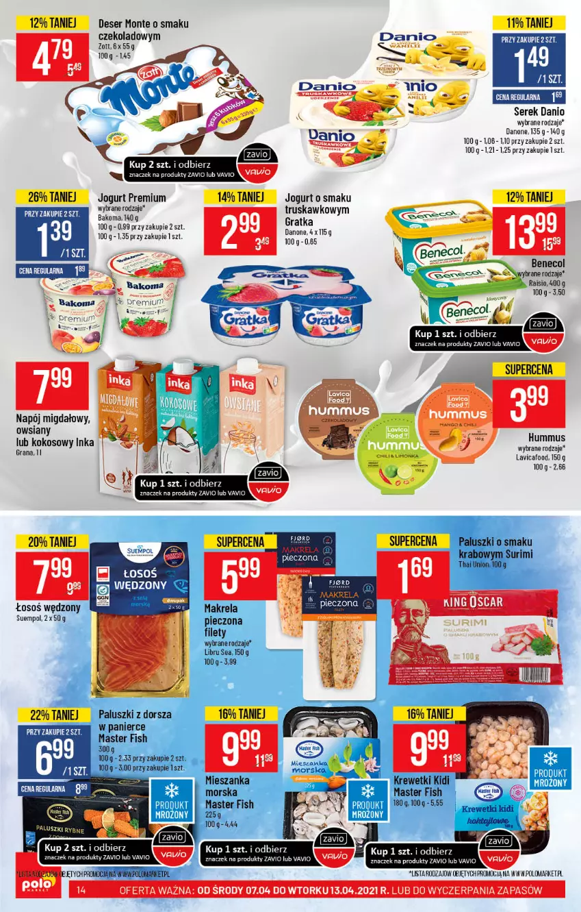 Gazetka promocyjna PoloMarket - Gazetka promocyjna  r - ważna 07.04 do 13.04.2021 - strona 14 - produkty: Bakoma, Benecol, Danio, Danone, Deser, Gra, Hummus, Inka, Jogurt, Kokos, LG, Limonka, Monte, Mus, Napój, Paluszki rybne, Piec, Ser, Serek, Top, Zott