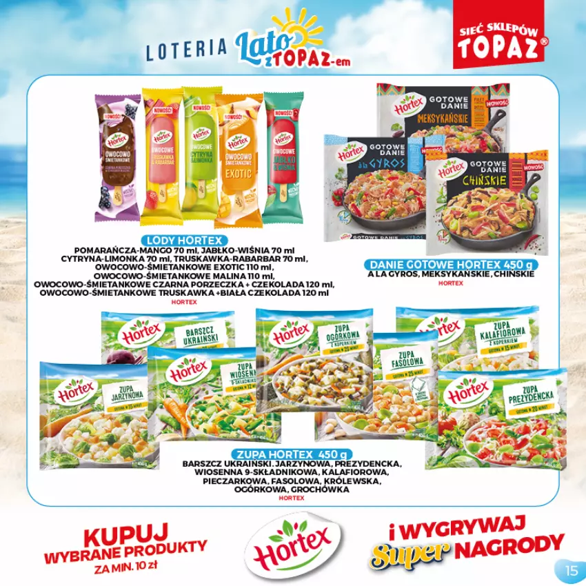 Gazetka promocyjna Topaz - Gazetka - ważna 05.07 do 05.09.2021 - strona 15 - produkty: Czekolada, Danie gotowe, Fa, Groch, Gyros, Hortex, Kalafior, Lody, Piec, Por, Zupa