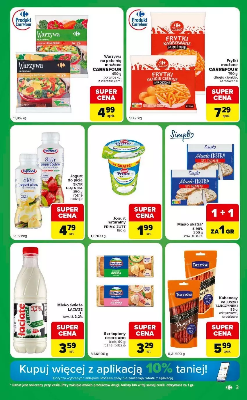Gazetka promocyjna Carrefour - Gazetka Express w SUMIE eksptrsowe zakupy - ważna 01.09 do 07.09.2026 - strona 3 - produkty: Frytki, Hochland, Jogurt, Jogurt naturalny, Kabanos, Kiwi, Masło, Mleko, Piątnica, Tarczyński, Top, Warzywa, Zott