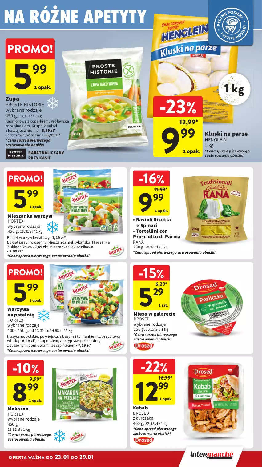 Gazetka promocyjna Intermarche - Gazetka promocyjna - ważna 23.01 do 29.01.2025 - strona 15 - produkty: Bazyl, Bukiet, Bukiet warzyw, Gala, Hortex, Kalafior, Kebab, Kluski na parze, Krupnik, Kurczak, Makaron, Mięso, Mięso w galarecie, Mieszanka meksykańska, Mieszanka warzyw, Prosciutto, Ricotta, Szpinak, Warzywa, Zupa