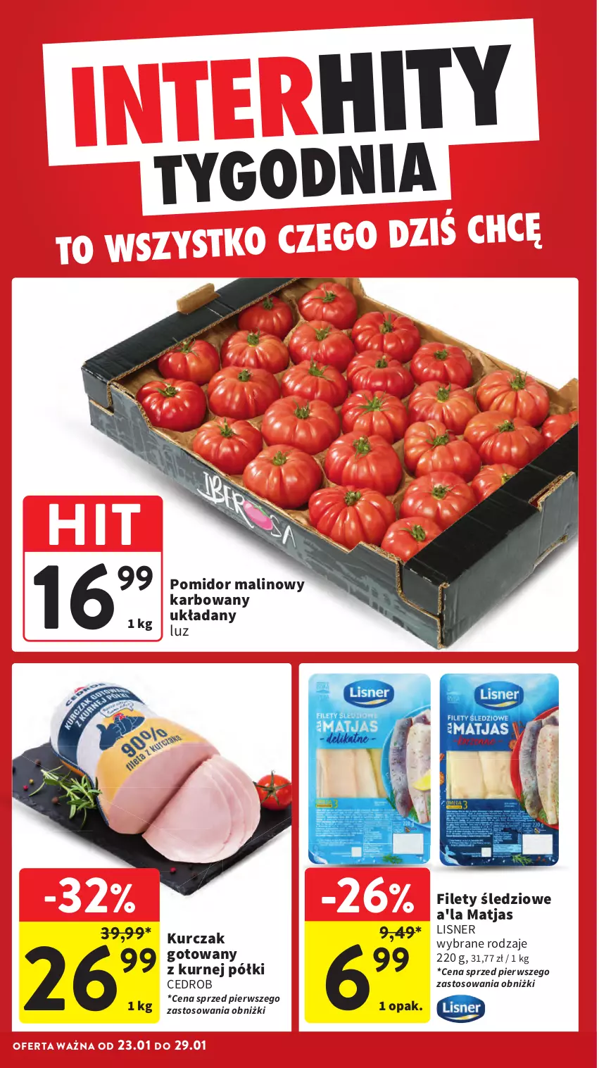 Gazetka promocyjna Intermarche - Gazetka promocyjna - ważna 23.01 do 29.01.2025 - strona 4 - produkty: Kurczak, Lisner, Matjas, Pomidor malinowy