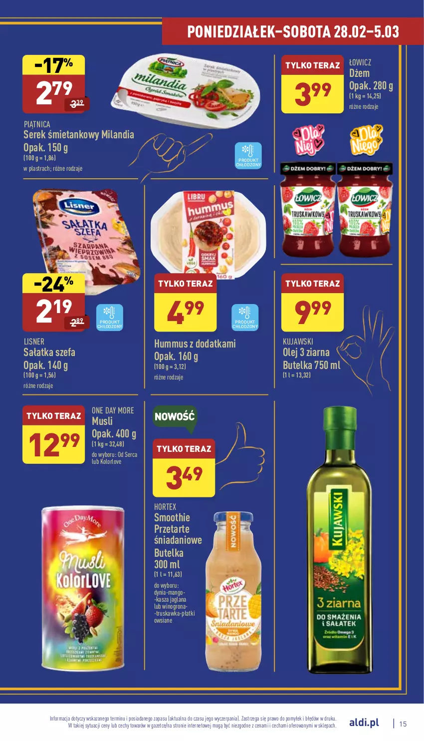 Gazetka promocyjna Aldi - Pełny katalog - ważna 28.02 do 05.03.2022 - strona 15 - produkty: Danio, Dżem, Fa, Hortex, Hummus, Kasza, Kasza jaglana, Kujawski, LANA, Lisner, Mango, Mus, Olej, Piątnica, Płatki owsiane, Sałat, Sałatka, Ser, Serek, Smoothie, Tera, Wino, Winogrona