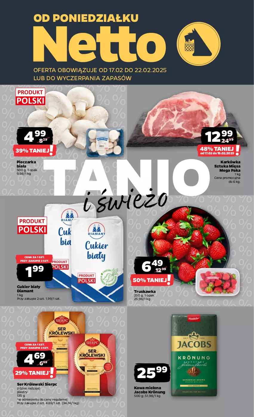 Gazetka promocyjna Netto - Od Poniedziałku - ważna 17.02 do 22.02.2025 - strona 1 - produkty: Cukier, Diamant, Jacobs, Jacobs Krönung, Kawa, Kawa mielona, Królewski, Piec, Pieczarka, Ser