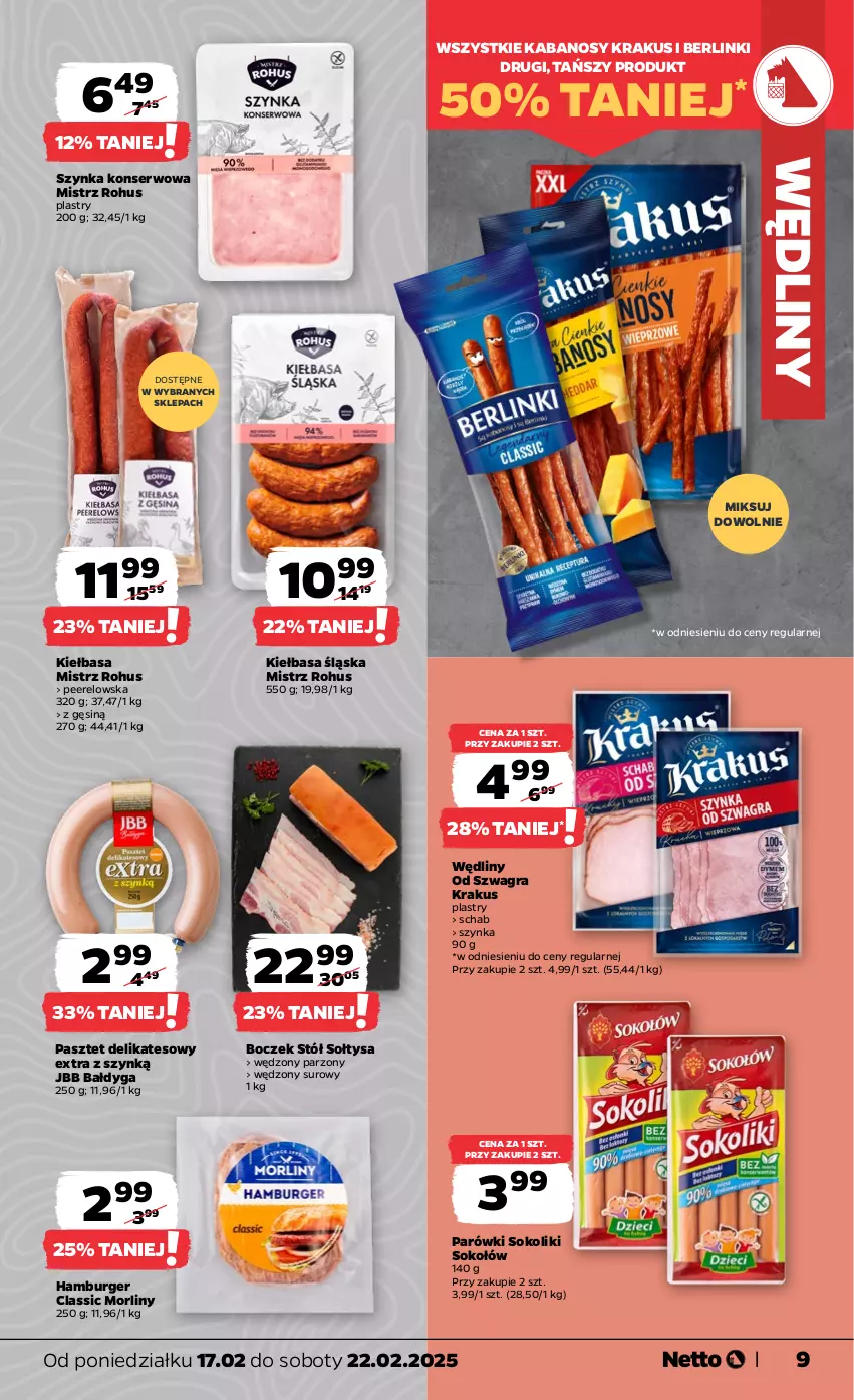 Gazetka promocyjna Netto - Od Poniedziałku - ważna 17.02 do 22.02.2025 - strona 9 - produkty: Berlinki, Boczek, Burger, Gra, Hamburger, Kabanos, Kiełbasa, Kiełbasa śląska, Krakus, Morliny, Parówki, Parówki sokoliki, Pasztet, Ser, Sok, Sokołów, Stół, Szynka, Szynka konserwowa