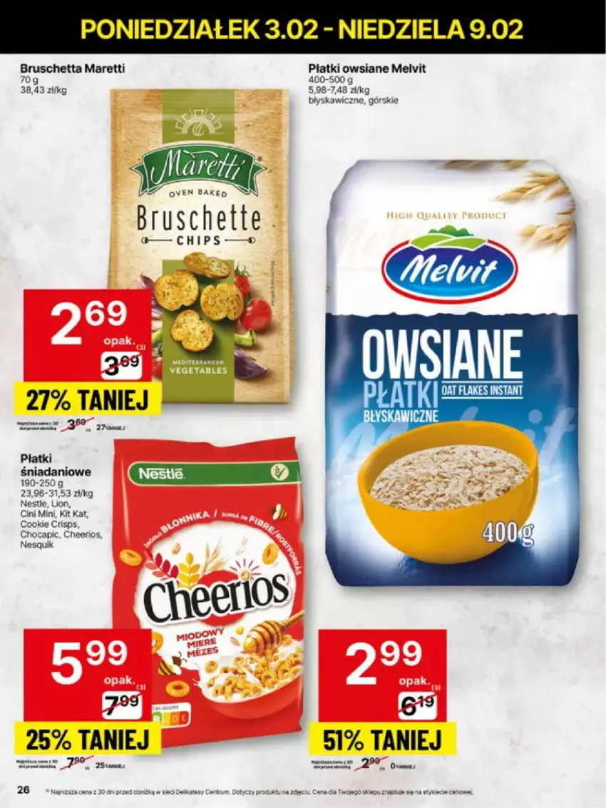 Gazetka promocyjna Delikatesy Centrum - ważna 03.02 do 09.02.2025 - strona 19 - produkty: Bruschette, Cheerios, Fa, Kit Kat, Lion, Melvit, Nesquik, Płatki owsiane