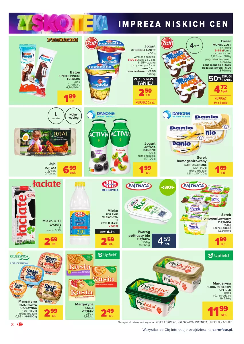 Gazetka promocyjna Carrefour - Gazetka Market Zyskoteka - ważna 12.10 do 17.10.2021 - strona 8 - produkty: Activia, Baton, Bell, Bella, Danio, Danone, Deser, Ferrero, Flora, Jaja, Jogobella, Jogurt, Kasia, Kinder, Kosz, Margaryna, Mleko, Mlekovita, Monte, Piątnica, Ser, Serek, Serek homogenizowany, Smakowita, Top, Twaróg, Twaróg półtłusty, Zott