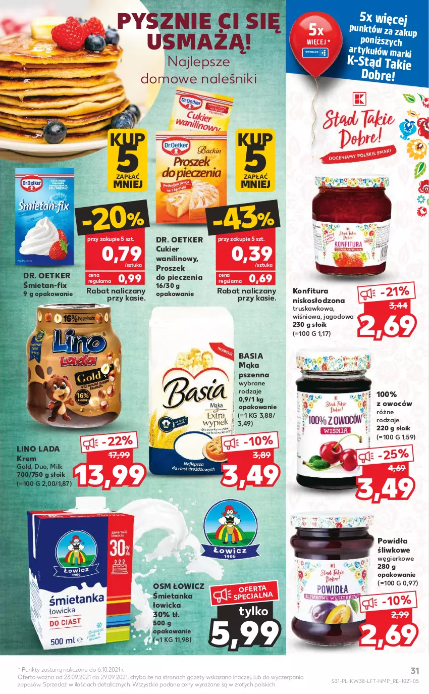 Gazetka promocyjna Kaufland - OFERTA TYGODNIA - ważna 23.09 do 29.09.2021 - strona 31 - produkty: Basia, Cukier, Cukier wanilinowy, Dr. Oetker, Konfitura, Mąka, Mąka pszenna, Naleśniki, Piec, Proszek do pieczenia