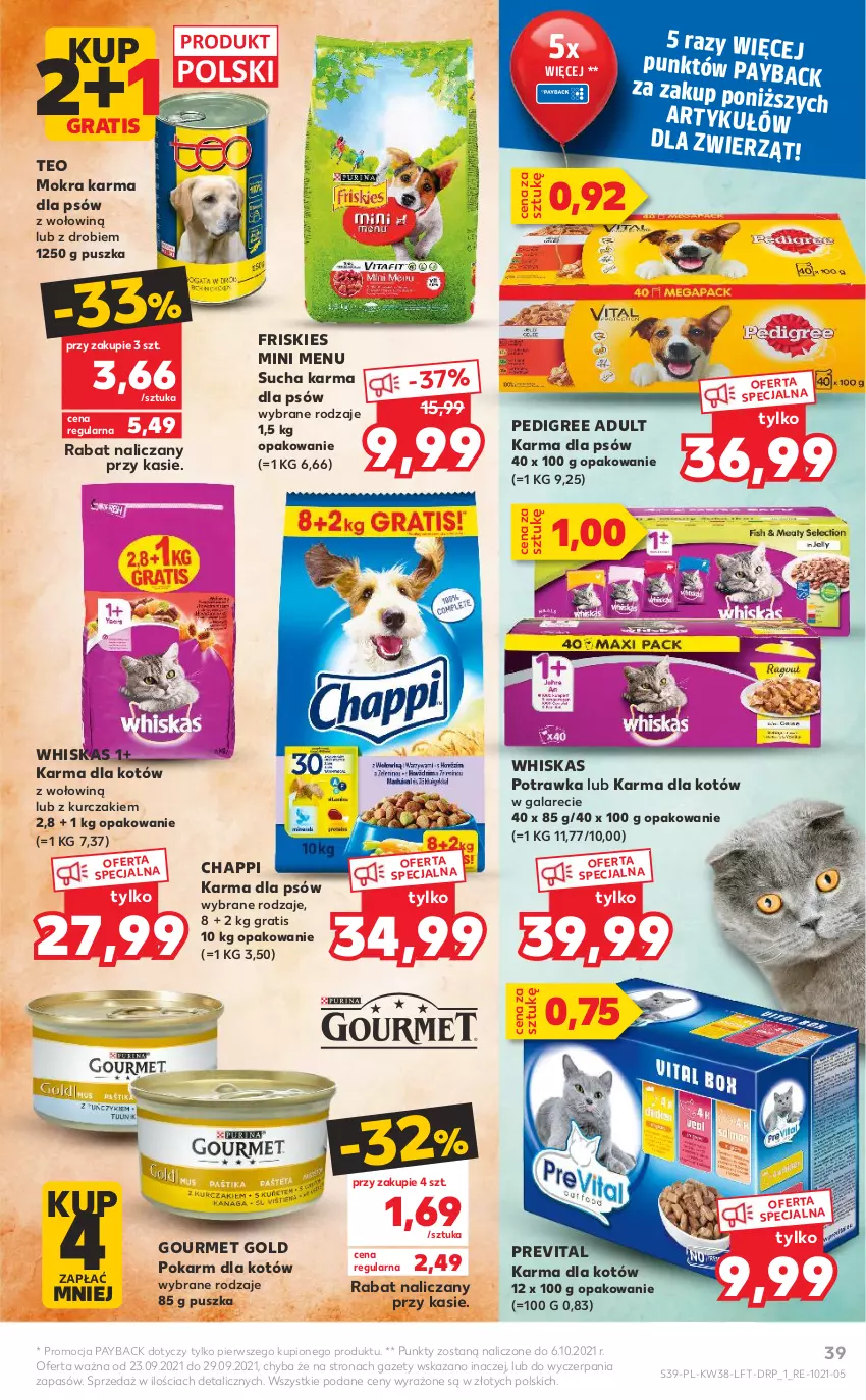 Gazetka promocyjna Kaufland - OFERTA TYGODNIA - ważna 23.09 do 29.09.2021 - strona 39 - produkty: Chappi, Friskies, Gala, Gourmet Gold, Gra, Kurczak, Mokra karma, Pedigree, Sucha karma, Whiskas