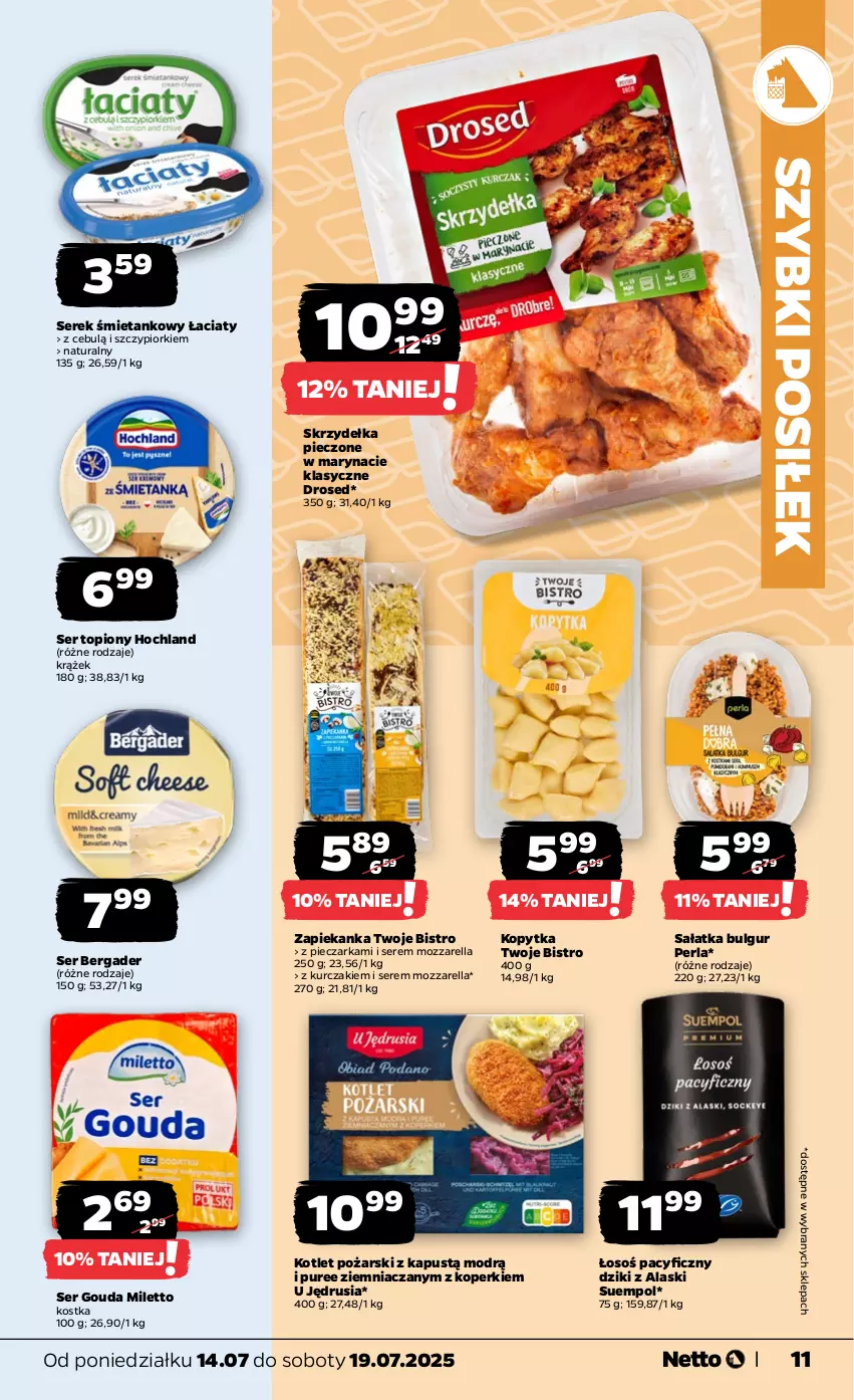 Gazetka promocyjna Netto - Od Poniedziałku - ważna 14.07 do 19.07.2025 - strona 11 - produkty: Bulgur, Gouda, Hochland, Kapustą, Kopytka, Kotlet, Kurczak, LG, Mozzarella, Piec, Pieczarka, Pur, Sałat, Sałatka, Ser, Ser topiony, Serek, Skrzydełka pieczone, Suempol, Top, Zapiekanka