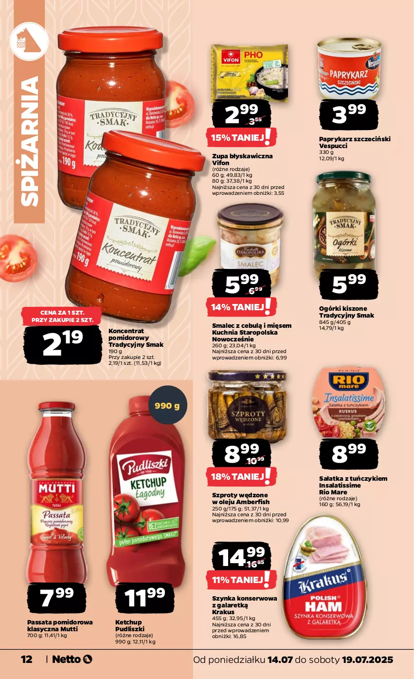 Gazetka promocyjna Netto - Od Poniedziałku - ważna 14.07 do 19.07.2025 - strona 12 - produkty: Gala, Ketchup, Koncentrat pomidorowy, Krakus, Kuchnia, Kuchnia Staropolska, Olej, Papryka, Paprykarz, Paprykarz szczeciński, Pudliszki, Rio Mare, Sałat, Sałatka, Ser, Smalec, Szprot, Szynka, Szynka konserwowa, Tuńczyk, Zupa