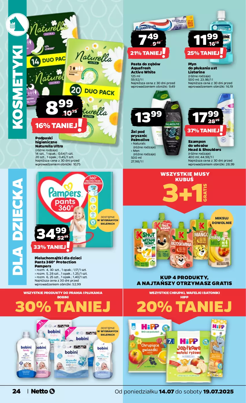 Gazetka promocyjna Netto - Od Poniedziałku - ważna 14.07 do 19.07.2025 - strona 24 - produkty: Aquafresh, Baton, Chrupki, Dzieci, Gra, HiPP, Kubuś, Listerine, Majtki, Mus, Naturell, Naturella, Palmolive, Pampers, Pasta do zębów, Pieluchomajtki, Płyn do płukania, Podpaski, Szampon, Tonik