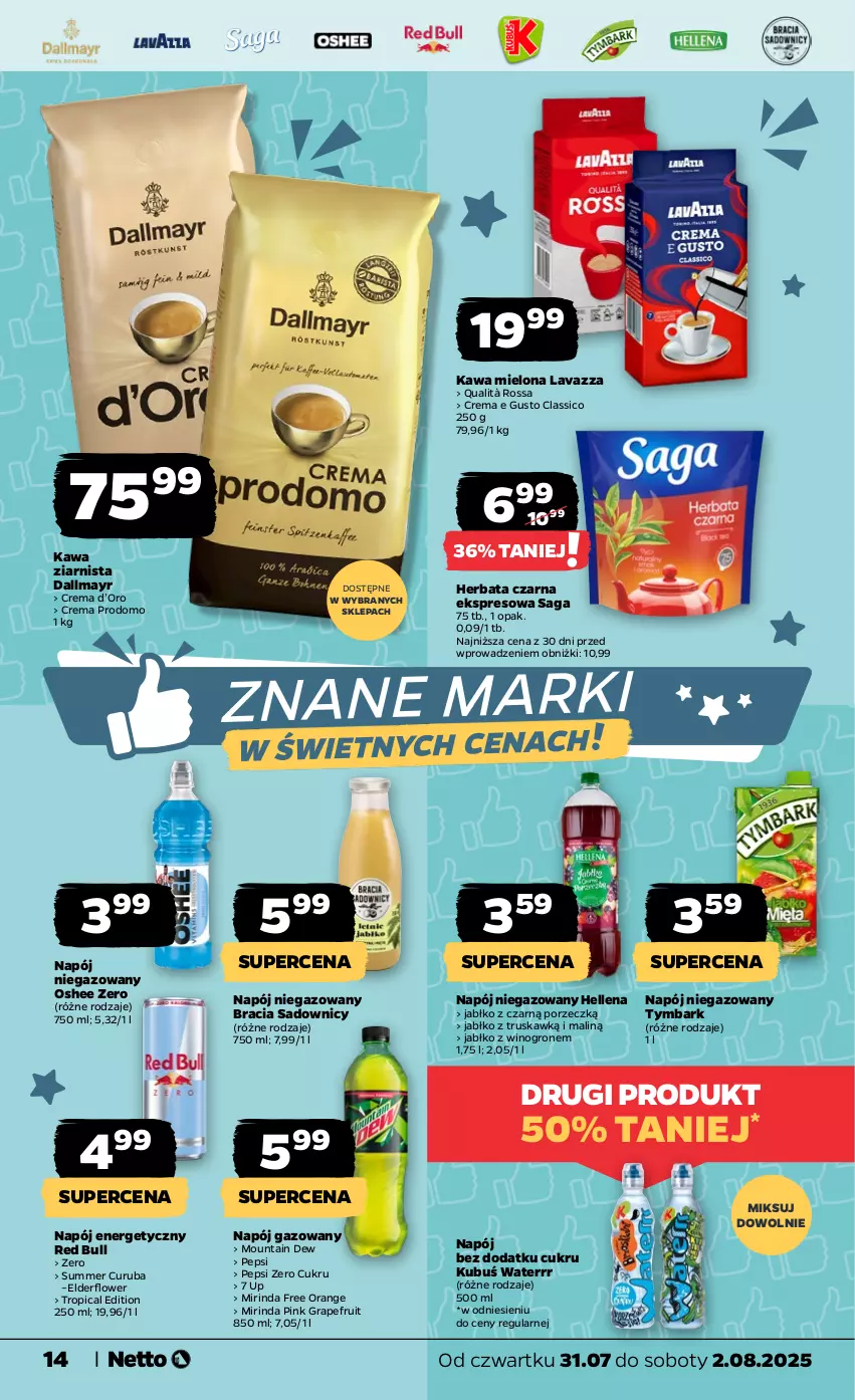Gazetka promocyjna Netto - Od Czwartku - ważna 31.07 do 02.08.2025 - strona 14 - produkty: Dallmayr, Gra, Hellena, Herbata, Herbata czarna, Kawa, Kawa mielona, Kawa ziarnista, Kubuś, Kubuś Waterrr, Lavazza, Mirinda, Napój, Napój energetyczny, Napój gazowany, Napój niegazowany, Oshee, Pepsi, Por, Red Bull, Saga, Tropical, Tymbark, Wino