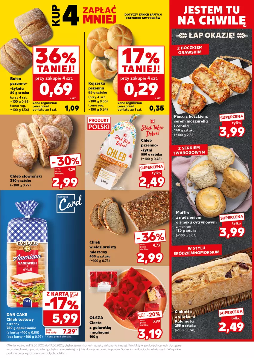 Gazetka promocyjna Kaufland - Mocny Start - ważna 16.06 do 17.06.2025 - strona 19 - produkty: Bułka, Chleb, Chleb tostowy, Chleb wieloziarnisty, Ciasto z galaretką, Dan Cake, Gala, Kajzerka, Kajzerka pszenna