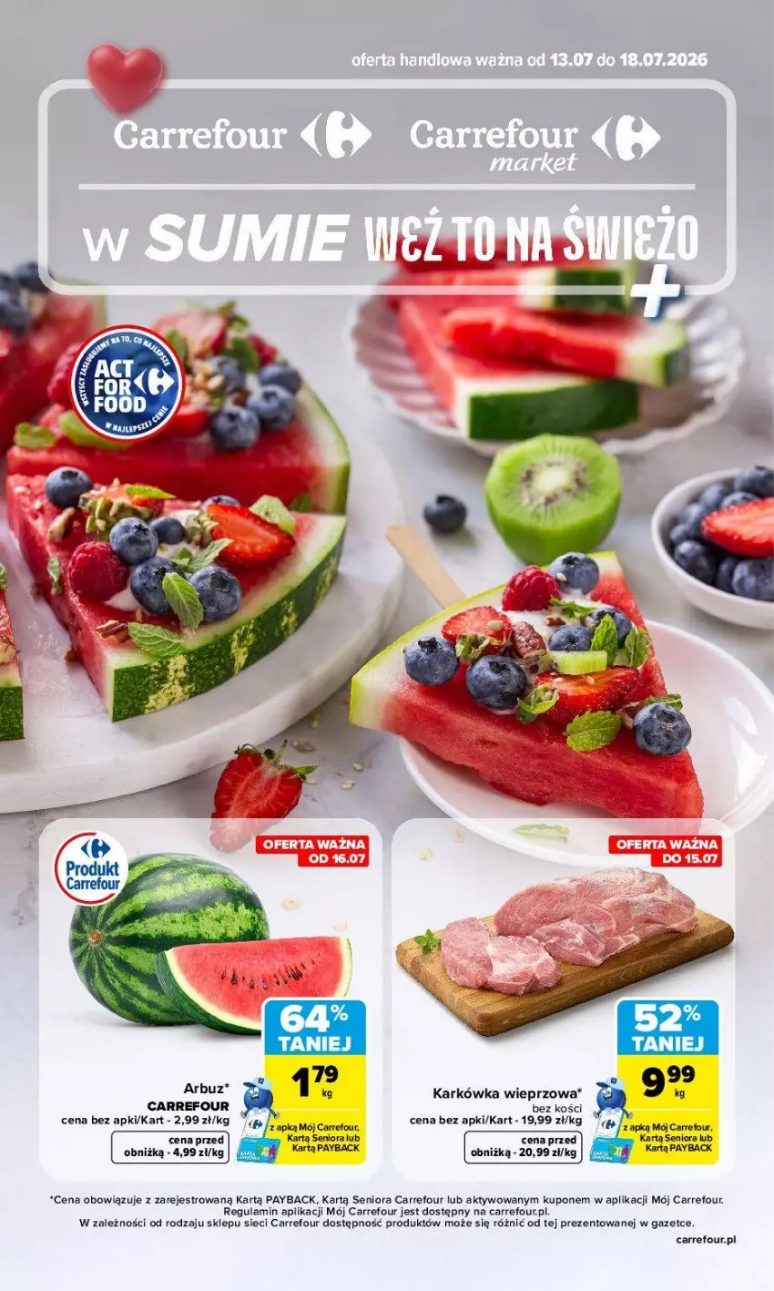 Gazetka promocyjna Carrefour - Gazetka Carrefour, Market w SUMIE weź to na świeżo - ważna 13.07 do 18.07.2026 - strona 1 - produkty: Arbuz, Karkówka wieprzowa