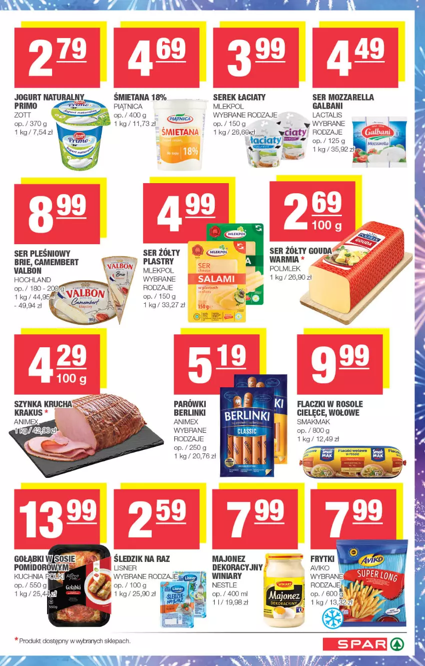 Gazetka promocyjna Spar - Spar - ważna 27.12.2024 do 06.01.2025 - strona 3 - produkty: Berlinki, Brie, Camembert, Galbani, Gouda, Hochland, Jogurt, Jogurt naturalny, Kuchnia, Majonez, Mozzarella, Parówki, Piątnica, POLMLEK, Rolki, Ser, Ser pleśniowy, Serek, Winiary, Zott