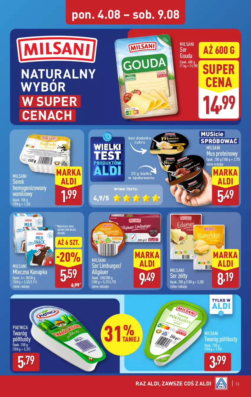 Gazetka promocyjna Aldi - Pełna oferta - ważna 04.08 do 09.08.2025 - strona 13 - produkty: Burger, Gouda, LG, Limburger, Mleczna kanapka, Mus, Piątnica, Ser, Serek, Serek homogenizowany, Twaróg, Twaróg półtłusty