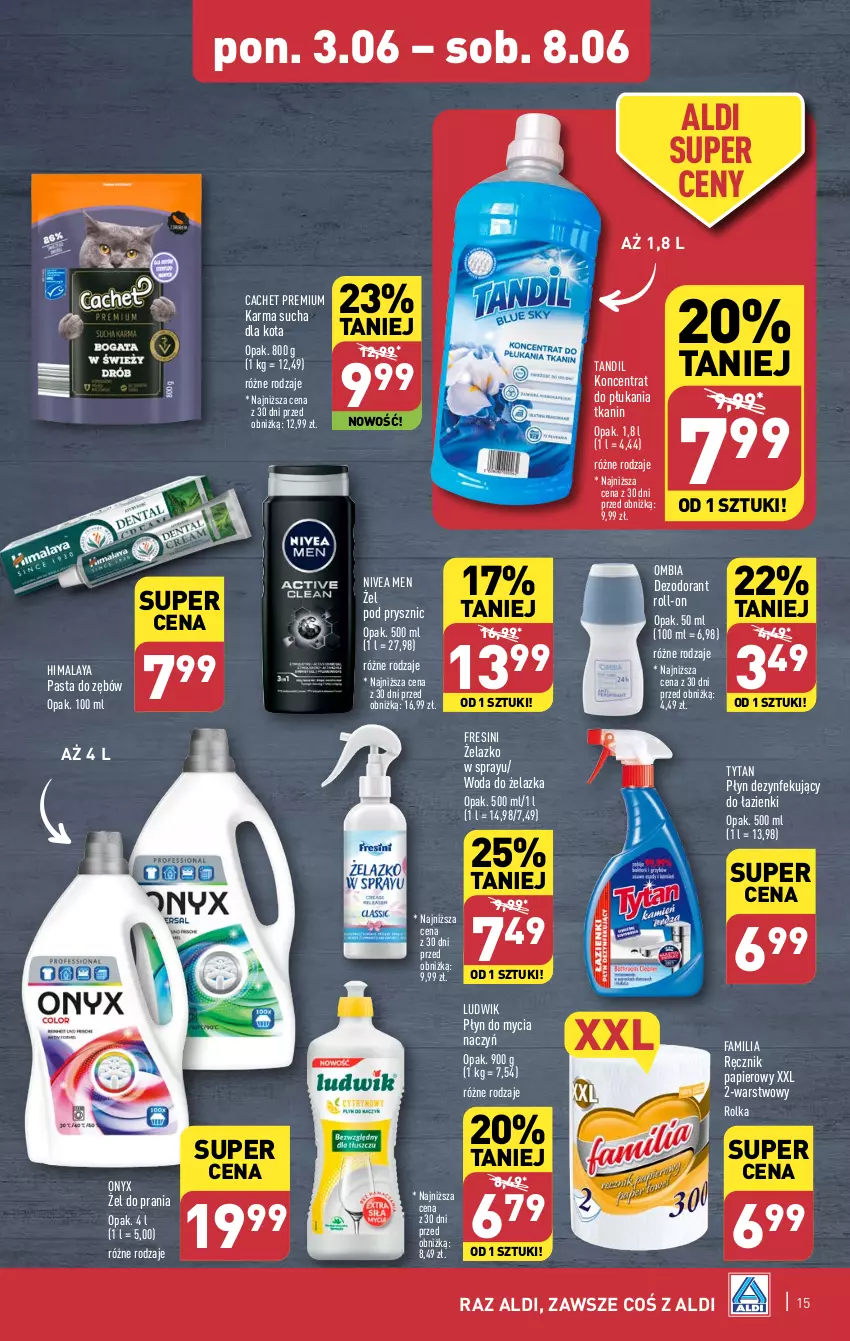 Gazetka promocyjna Aldi - Pełna oferta - ważna 03.06 do 08.06.2024 - strona 15 - produkty: Dezodorant, Do mycia naczyń, Fa, Himalaya, Ludwik, Nivea, Nivea Men, Papier, Pasta do zębów, Płyn do mycia, Płyn do mycia naczyń, Ręcznik, Tytan, Woda