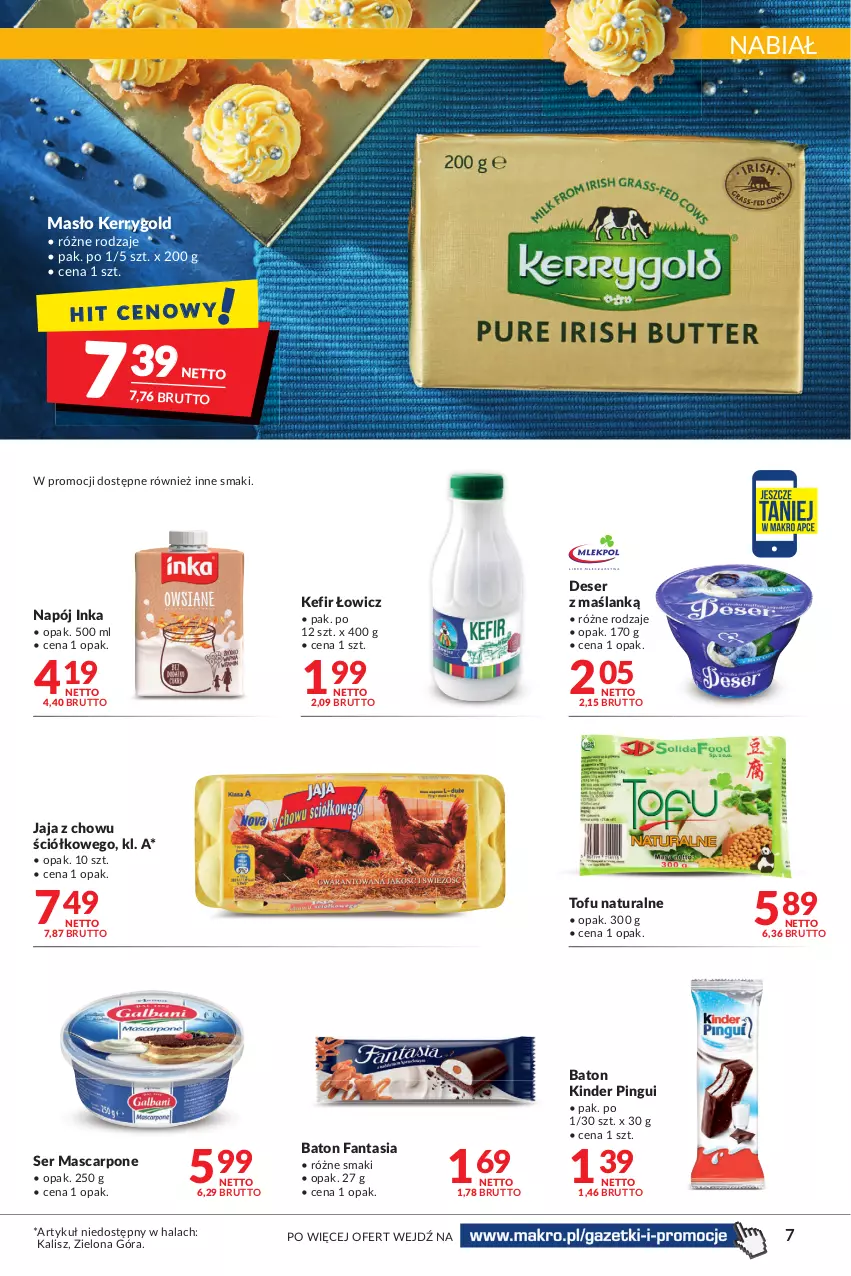 Gazetka promocyjna Makro - [Oferta promocyjna] Artykuły spożywcze i przemysłowe - ważna 27.12.2021 do 05.01.2022 - strona 7 - produkty: Baton, Deser, Fa, Fanta, Inka, Jaja, Kefir, Kinder, Mascarpone, Masło, Napój, Ser, Tofu