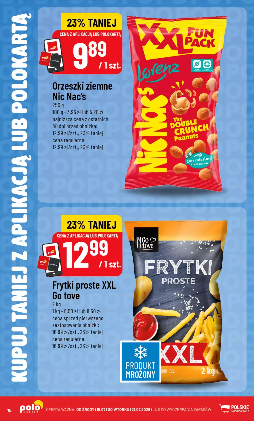 Gazetka promocyjna PoloMarket - Kupuj taniej z aplikacją - ważna 22.07 do 28.07.2026 - strona 16 - produkty: Frytki, Orzeszki, Orzeszki ziemne