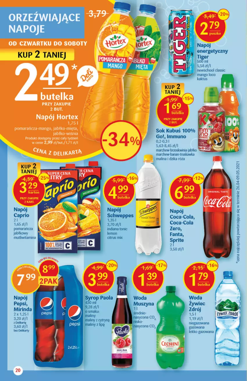 Gazetka promocyjna Delikatesy Centrum - Gazetka Delikatesy Centrum - ważna 01.07 do 07.07.2021 - strona 20 - produkty: Coca-Cola, Dzika róża, Fa, Fanta, Hortex, Kaktus, Kubuś, Maliny, Mango, Mięta, Mirinda, Mus, Napój, Napój energetyczny, Paola, Pepsi, Róża, Schweppes, Sok, Syrop, Szyna, Tiger, Woda