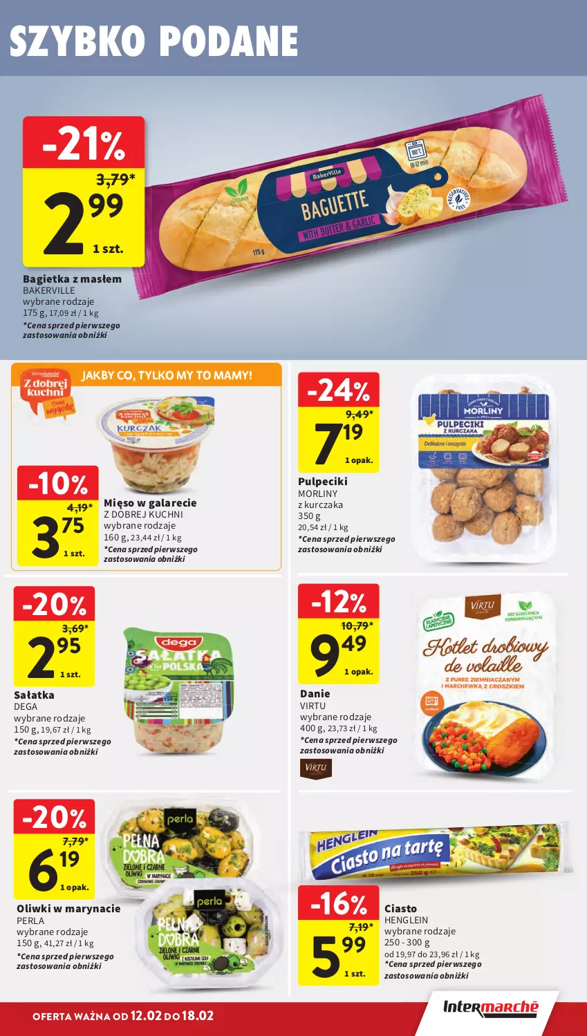 Gazetka promocyjna Intermarche - Gazetka promocyjna - ważna 12.02 do 18.02.2026 - strona 25 - produkty: Bagietka, Dega, Gala, Kurczak, Mięso, Mięso w galarecie, Morliny, Oliwki, Sałat, Sałatka, Virtu