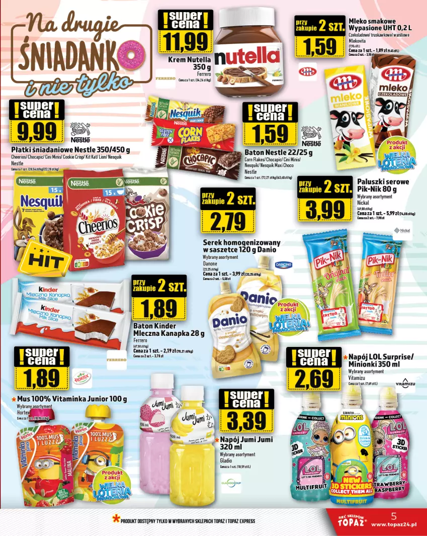 Gazetka promocyjna Topaz - Gazetka - ważna 05.09 do 11.09.2024 - strona 5 - produkty: Baton, Cheerios, Cini Minis, Corn flakes, Danio, Danone, Ferrero, Hortex, Inka, Kinder, Kit Kat, Lion, Mleczna kanapka, Mleko, Mleko smakowe, Mlekovita, Mus, Napój, Nesquik, Ser, Serek, Serek homogenizowany, Top