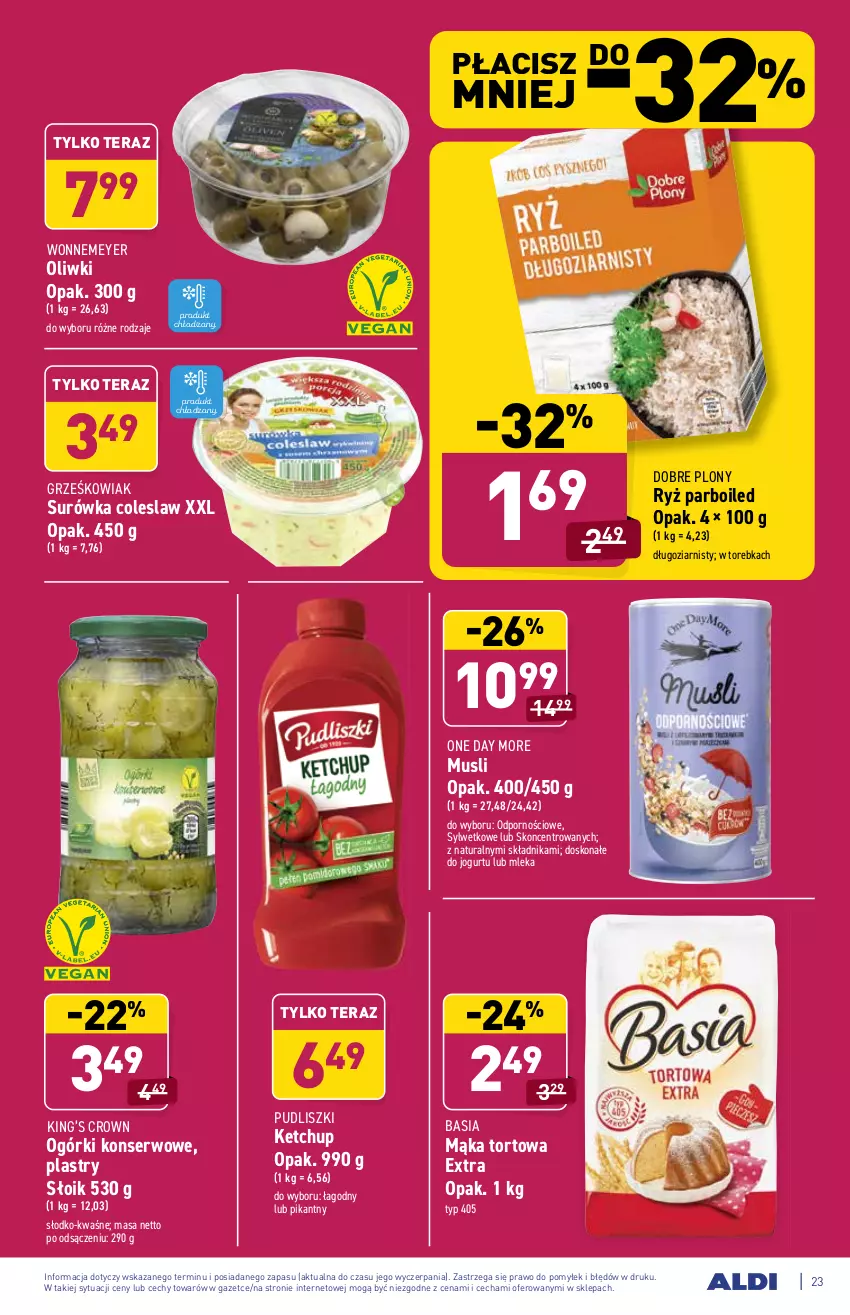 Gazetka promocyjna Aldi - SUPER SMACZNE OKAZJE - ważna 23.08 do 29.08.2021 - strona 23 - produkty: Basia, Jogurt, Ketchup, King’s Crown, Mąka, Mąka tortowa, Mus, Ogórki konserwowe, Oliwki, Por, Pudliszki, Ryż, Ryż parboiled, Ser, Surówka, Surówka coleslaw, Tera, Torebka