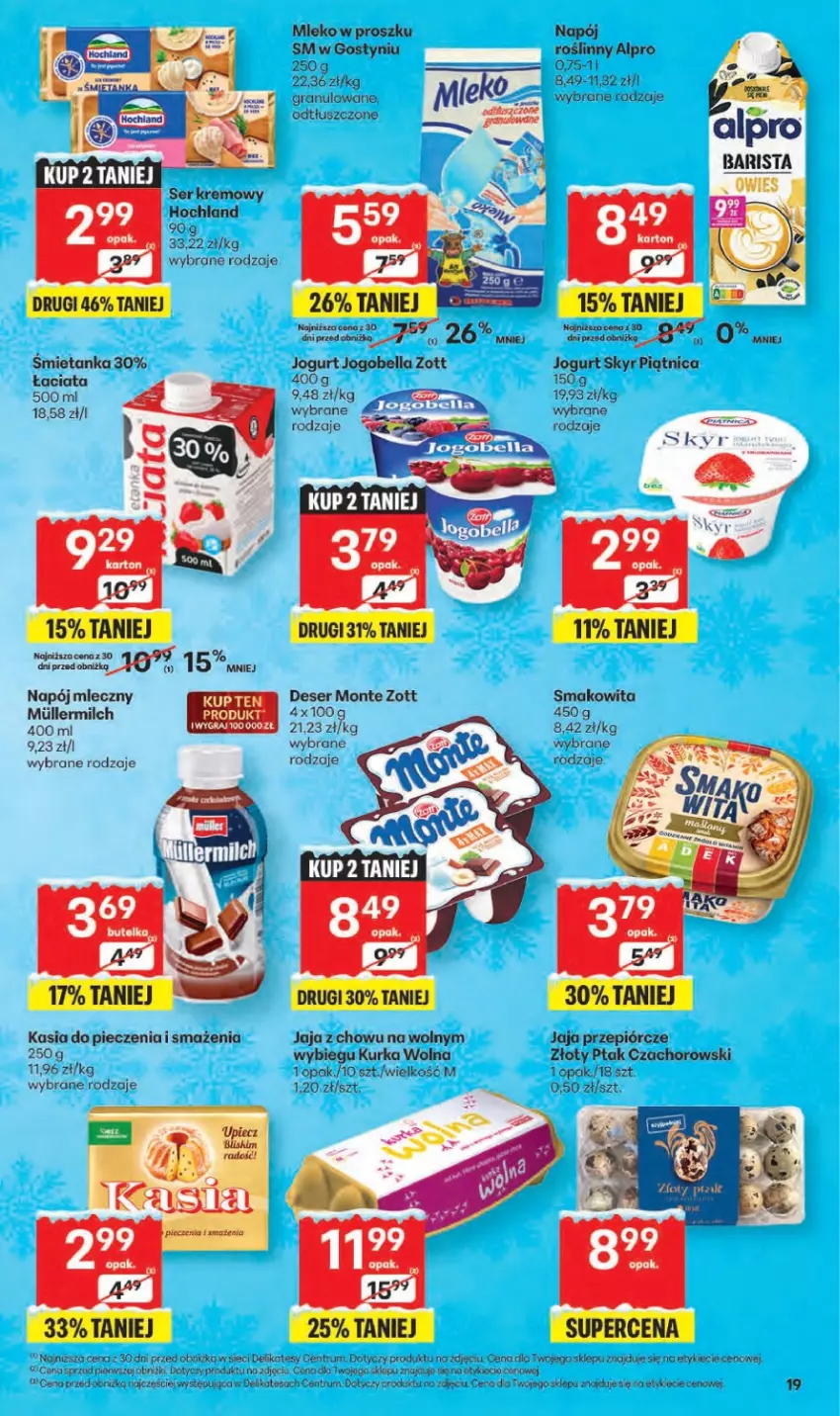 Gazetka promocyjna Delikatesy Centrum - Franczyza DC50 Czwartek - ważna 11.12 do 17.12.2025 - strona 19 - produkty: Alpro, Bell, Bella, Deser, Gra, Hochland, Jaja, Jogobella, Jogurt, Kasia, Mleko, Mleko w proszku, Monte, Napój, Napój mleczny, Napój roślinny, Piątnica, Piec, Rum, Ser, Smakowita, Zott