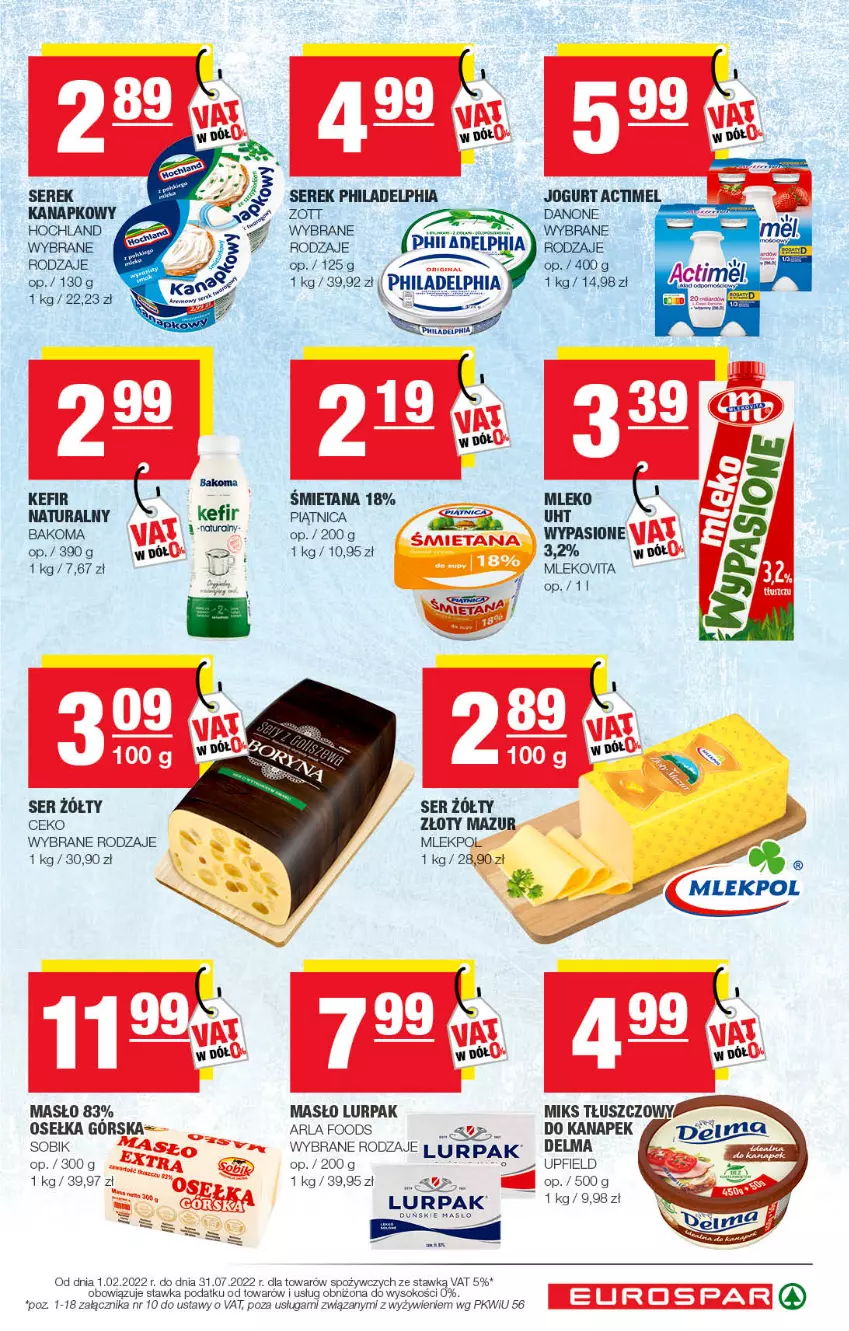 Gazetka promocyjna Spar - EuroSpar - ważna 17.07 do 27.07.2022 - strona 3 - produkty: Actimel, Bakoma, Danone, Delma, Hochland, Jogurt, Kefir, Lurpak, Masło, Miks tłuszczowy, Mleko, Mlekovita, Philadelphia, Piątnica, Ser, Serek, Sok, Złoty Mazur, Zott