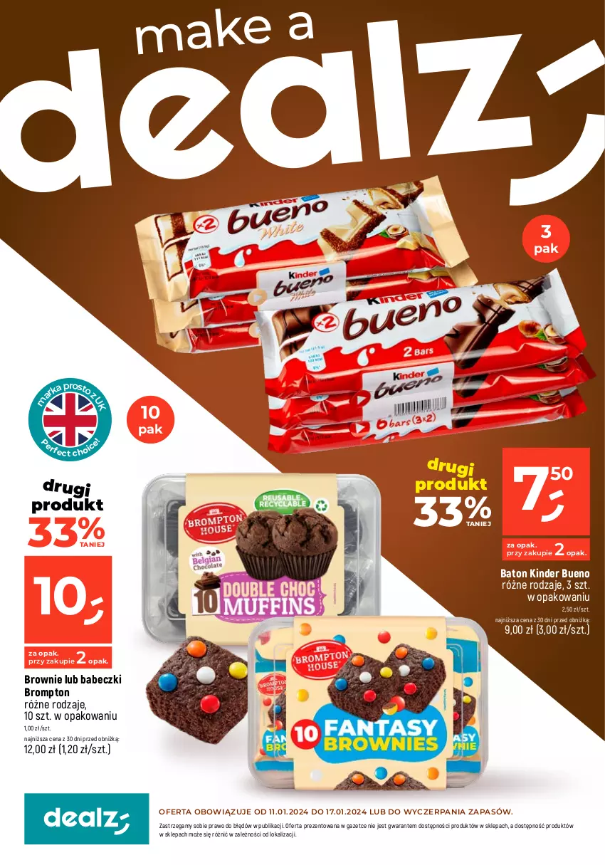 Gazetka promocyjna Dealz - MAKE A DEALZ - ważna 11.01 do 17.01.2024 - strona 1 - produkty: Babeczki, Baton, Brownie, Kinder, Kinder Bueno