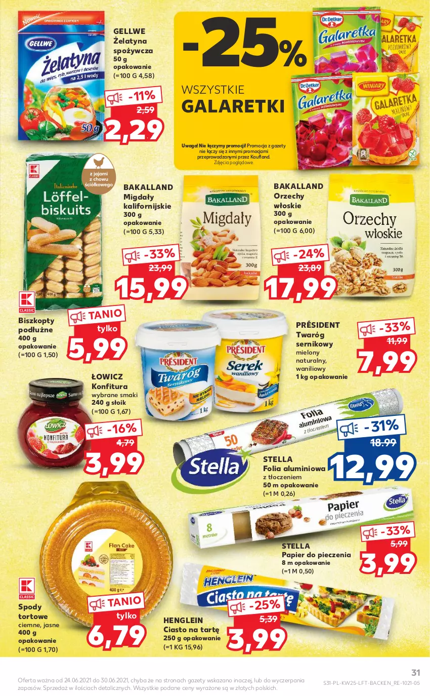 Gazetka promocyjna Kaufland - OFERTA TYGODNIA - ważna 24.06 do 30.06.2021 - strona 31 - produkty: Bakalland, Biszkopty, Folia aluminiowa, Gala, Galaretki, Konfitura, Migdały, Orzechy włoskie, Papier, Papier do pieczenia, Piec, Président, Ser, Twaróg, Waga