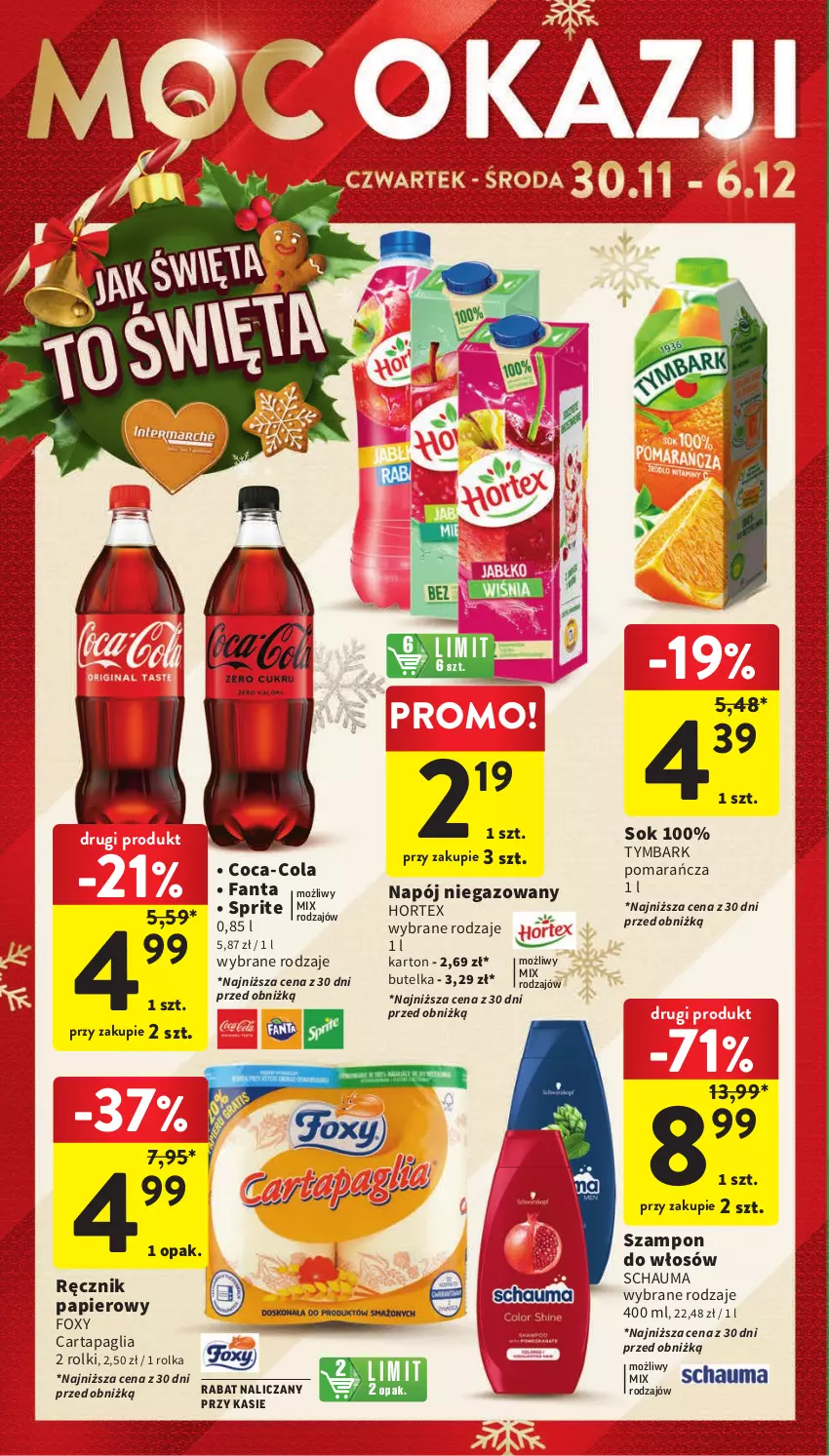 Gazetka promocyjna Intermarche - Gazetka Intermarche - ważna 30.11 do 06.12.2023 - strona 18 - produkty: Coca-Cola, Fa, Fanta, Foxy, Hortex, Napój, Napój niegazowany, Papier, Ręcznik, Rolki, Schauma, Sok, Sprite, Szampon, Tymbark