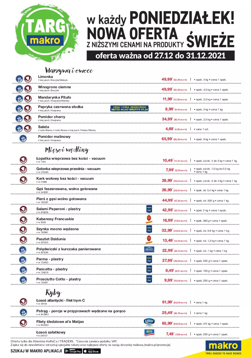 Gazetka promocyjna Makro - [Oferta promocyjna] Targ MAKRO - oferta świeża w super cenach! - ważna 27.12 do 31.12.2021 - strona 1 - produkty: Fa, Golonka wieprzowa, Kabanos, Kark wołowy, Kurczak, Limonka, Matjas, Papryka, Papryka czerwona, Pasztet, Polędwiczki z kurczaka, Pomidor malinowy, Por, Prosciutto, Pstrąg, Salami, Sałat, Szynka, Tera, Wino