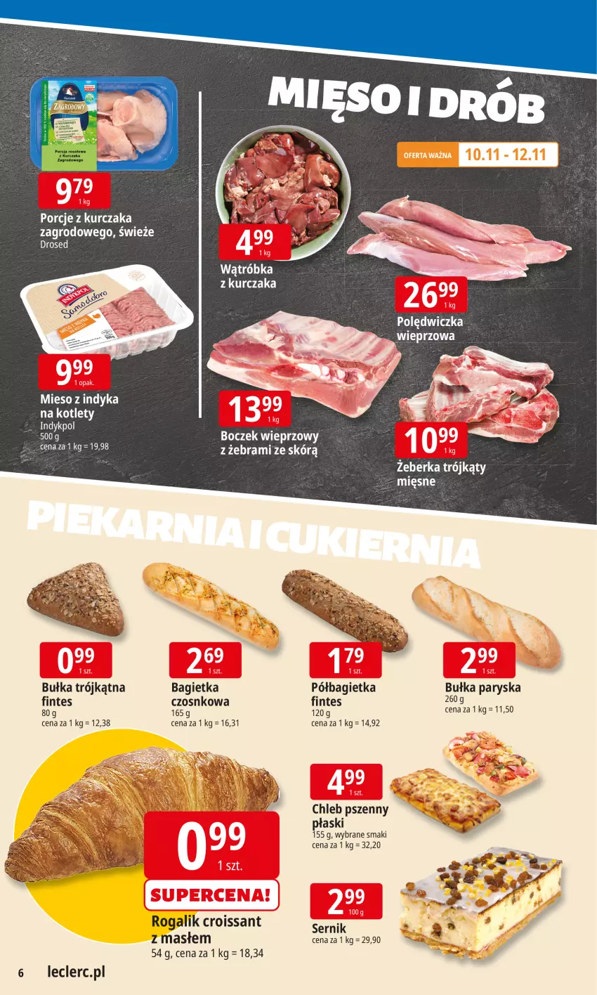 Gazetka promocyjna E Leclerc - ważna 10.11 do 17.11.2025 - strona 6 - produkty: Bagietka, Boczek, Boczek wieprzowy, Bułka, Chleb, Croissant, Kurczak, Półbagietka, Por, Rogal