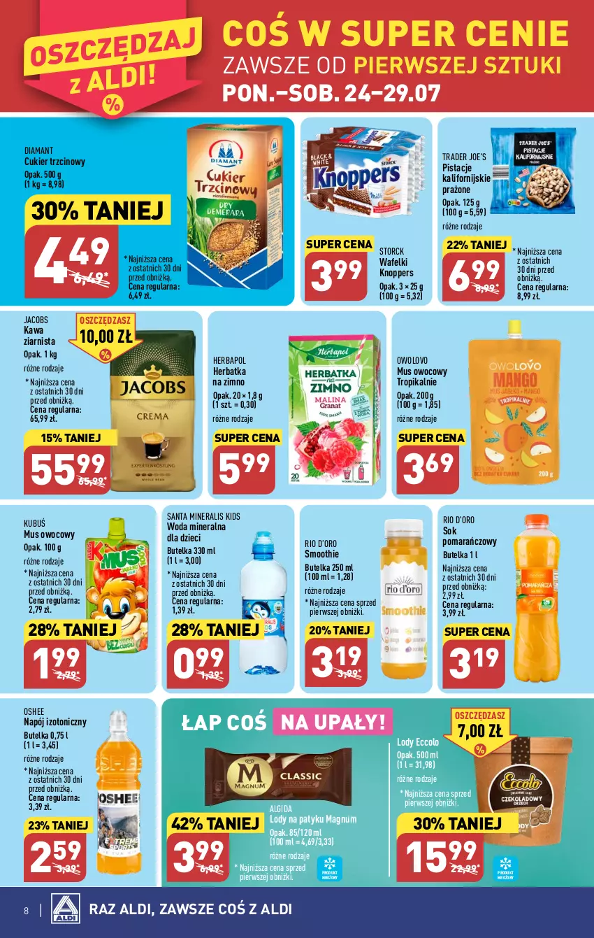 Gazetka promocyjna Aldi - Pełna oferta - ważna 24.07 do 29.07.2023 - strona 8 - produkty: Algida, Cukier, Cukier trzcinowy, Diamant, Dzieci, Herbapol, Jacobs, Kawa, Kawa ziarnista, Knoppers, Kubuś, LG, Lody, Mus, Napój, Napój izotoniczny, Oshee, Pistacje, Smoothie, Sok, Sok pomarańczowy, Woda, Woda mineralna