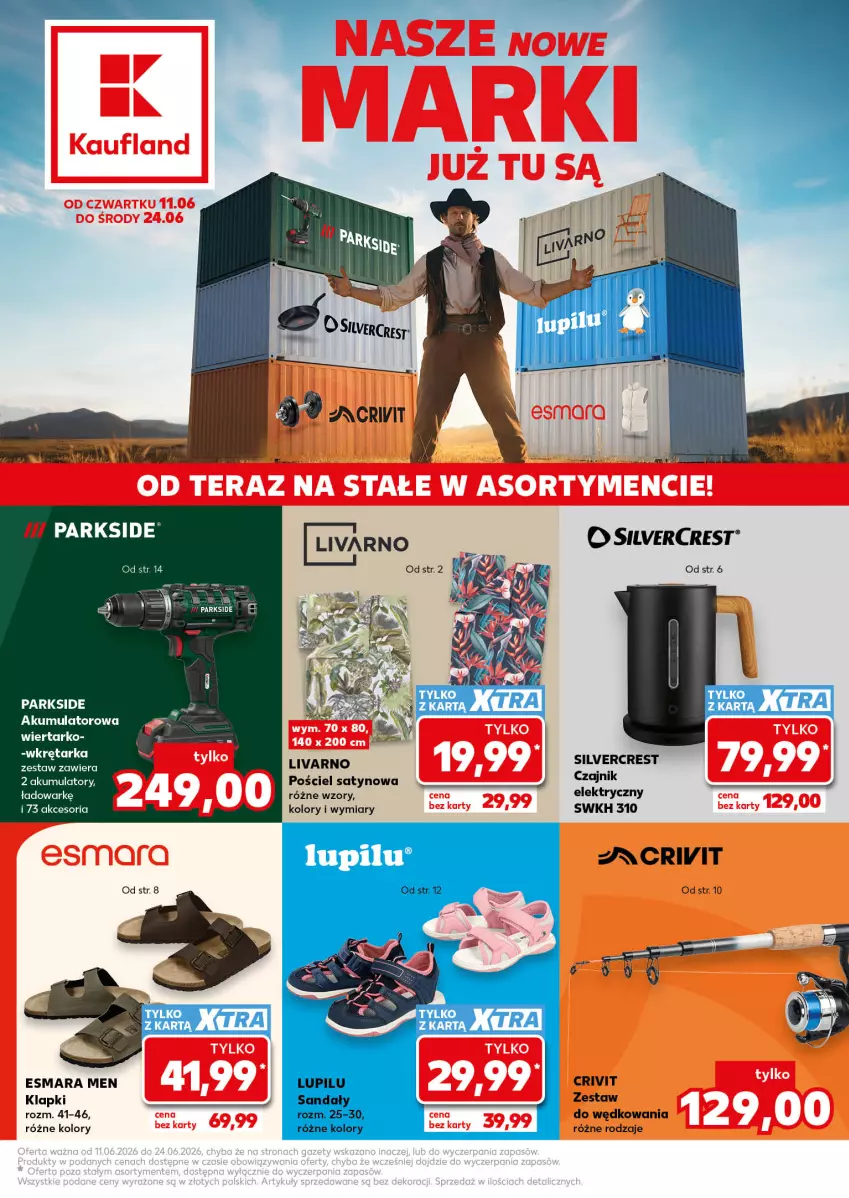 Gazetka promocyjna Kaufland - Kaufland - ważna 11.06 do 24.06.2026 - strona 1 - produkty: Akumulator, Czajnik, Czajnik elektryczny, Ivar, Klapki, LG, Ocet, Parkside, Pościel, Silvercrest, Tarka, Wkręt, Wkrętarka