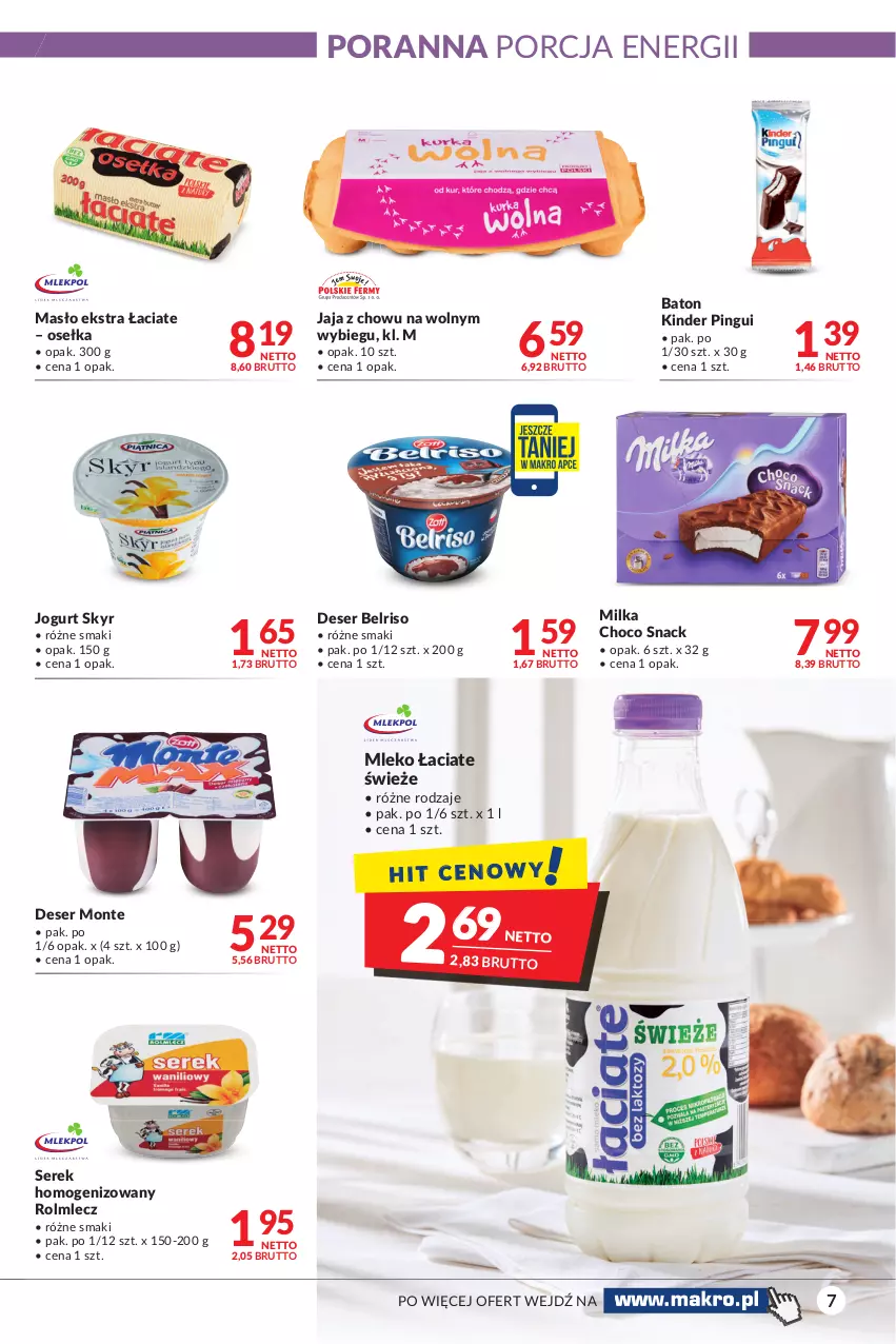 Gazetka promocyjna Makro - [Oferta promocyjna] Artykuły spożywcze i przemysłowe - ważna 02.11 do 15.11.2021 - strona 7 - produkty: Baton, Belriso, Deser, Jaja, Jogurt, Kinder, Masło, Milka, Mleko, Monte, Por, Rolmlecz, Ser, Serek, Serek homogenizowany