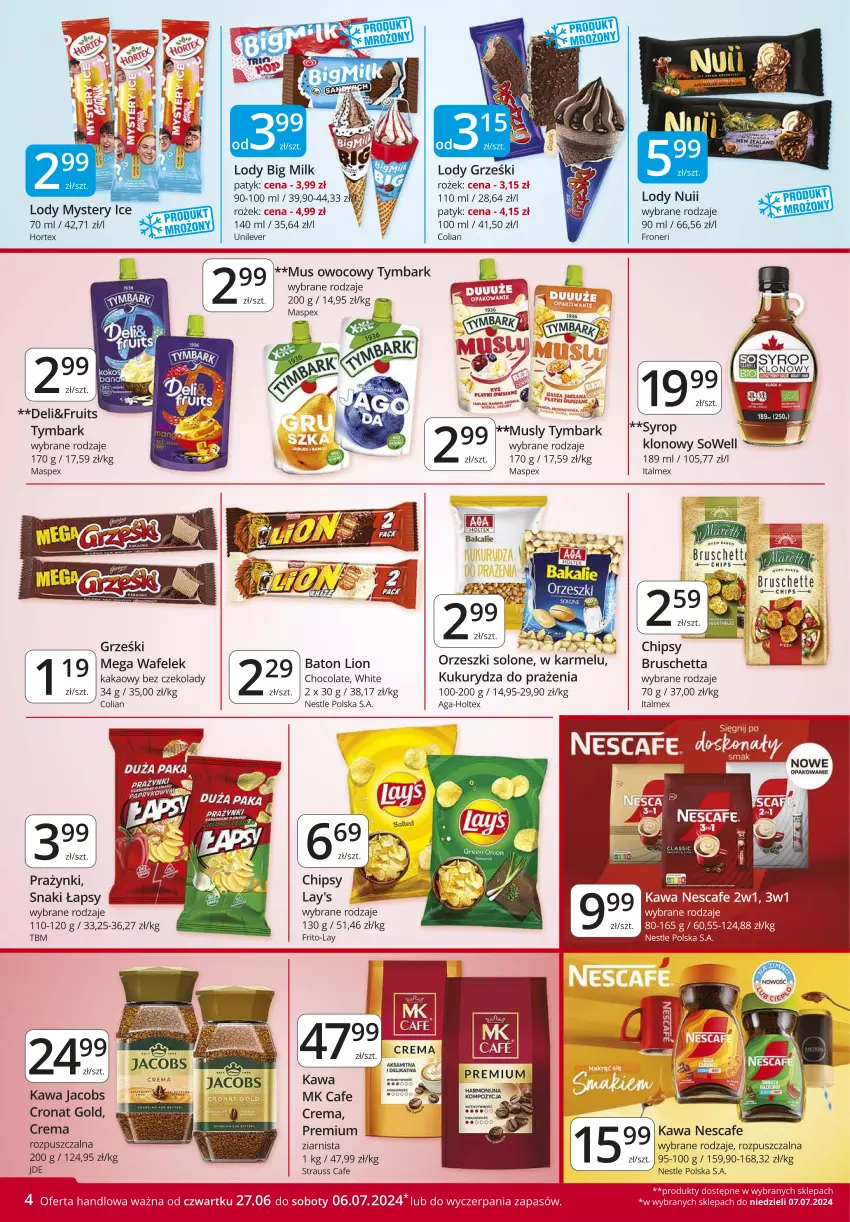 Gazetka promocyjna Market Vita - Gazetka – Marketvita - ważna 27.06 do 06.07.2024 - strona 4 - produkty: Baton, Big Milk, Bruschette, Chipsy, Grześki, Hortex, Jacobs, Kakao, Kawa, Kukurydza, Lion, Lody, Mus, Orzeszki, Syrop, Tymbark, Wafelek