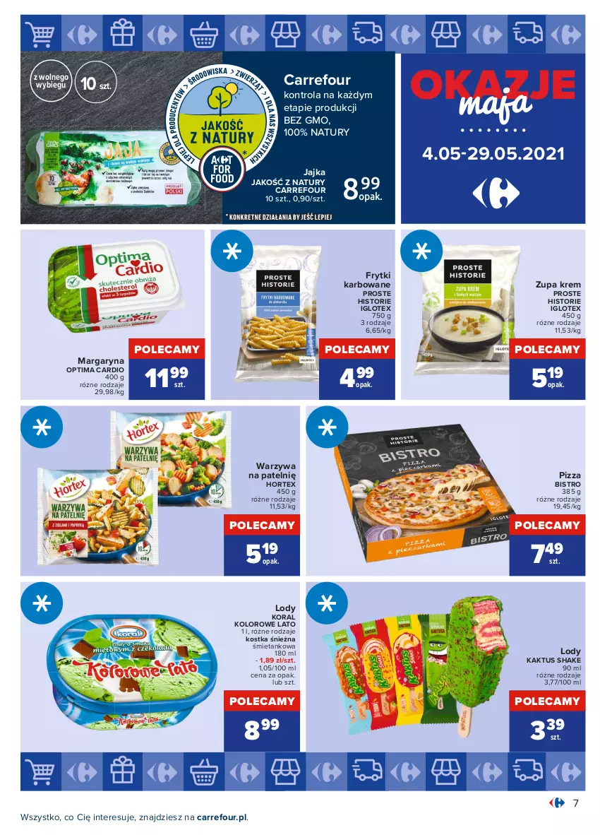 Gazetka promocyjna Carrefour - Gazetka Okazje Maja - ważna 03.05 do 29.05.2021 - strona 7 - produkty: Frytki, Hortex, Kaktus, Lody, Margaryna, Optima, Optima Cardio, Pizza, Warzywa, Zupa