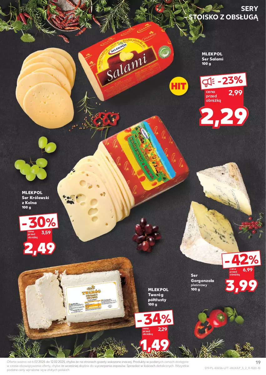 Gazetka promocyjna Kaufland - Gazetka tygodnia - ważna 06.02 do 12.02.2025 - strona 19 - produkty: Gorgonzola, Królewski, Salami, Ser, Ser salami, Twaróg, Twaróg półtłusty