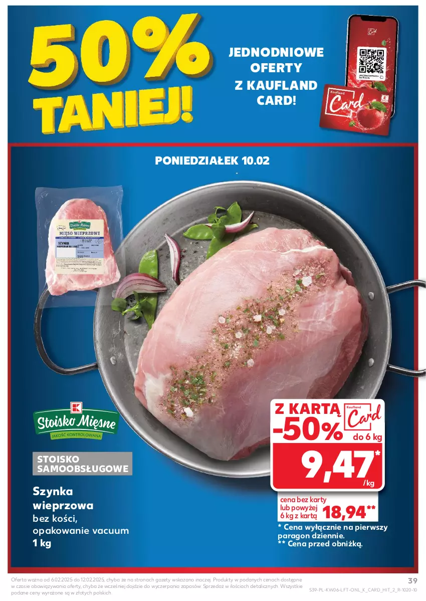 Gazetka promocyjna Kaufland - Gazetka tygodnia - ważna 06.02 do 12.02.2025 - strona 39 - produkty: Szynka, Szynka wieprzowa