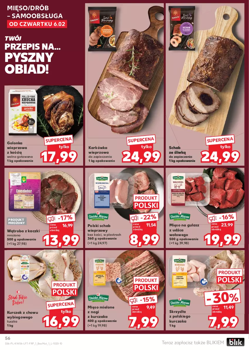 Gazetka promocyjna Kaufland - Gazetka tygodnia - ważna 06.02 do 12.02.2025 - strona 56 - produkty: Drób, Golonka wieprzowa, Karkówka wieprzowa, Kurczak, Mięso, Mięso mielone, Mięso na gulasz, Piec, Schab wieprzowy, Tera, Tusz