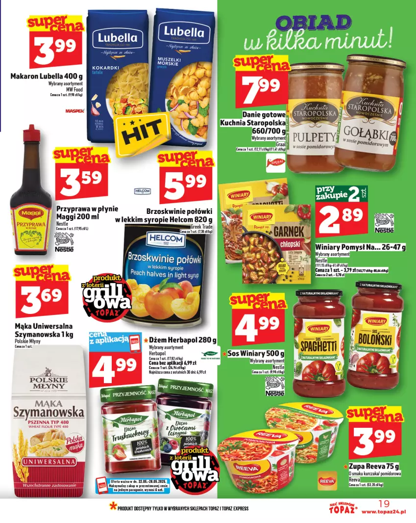 Gazetka promocyjna Topaz - Gazetka - ważna 22.05 do 28.05.2025 - strona 19 - produkty: Bell, Bella, Brzoskwinie, Dżem, HELCOM, Herbapol, Kurczak, LG, Lubella, Maggi, Mąka, Mąka uniwersalna, Makaron, Mus, Pulpety, Sos, Syrop, Top, Winiary, Zupa