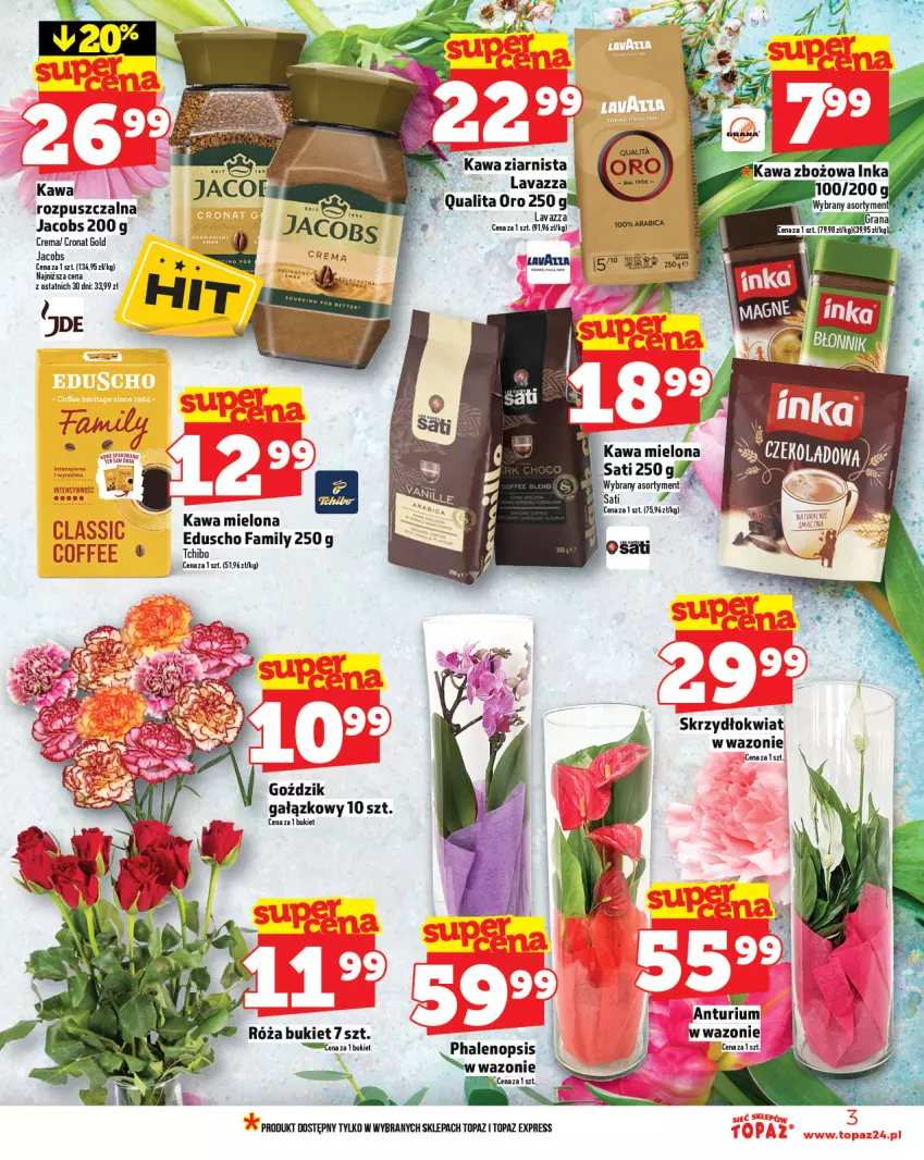 Gazetka promocyjna Topaz - Gazetka - ważna 22.05 do 28.05.2025 - strona 3 - produkty: Bukiet, Fa, Inka, Jacobs, Kawa, Kawa mielona, Kawa zbożowa, Lavazza, Róża, Sati, Top, Wazon