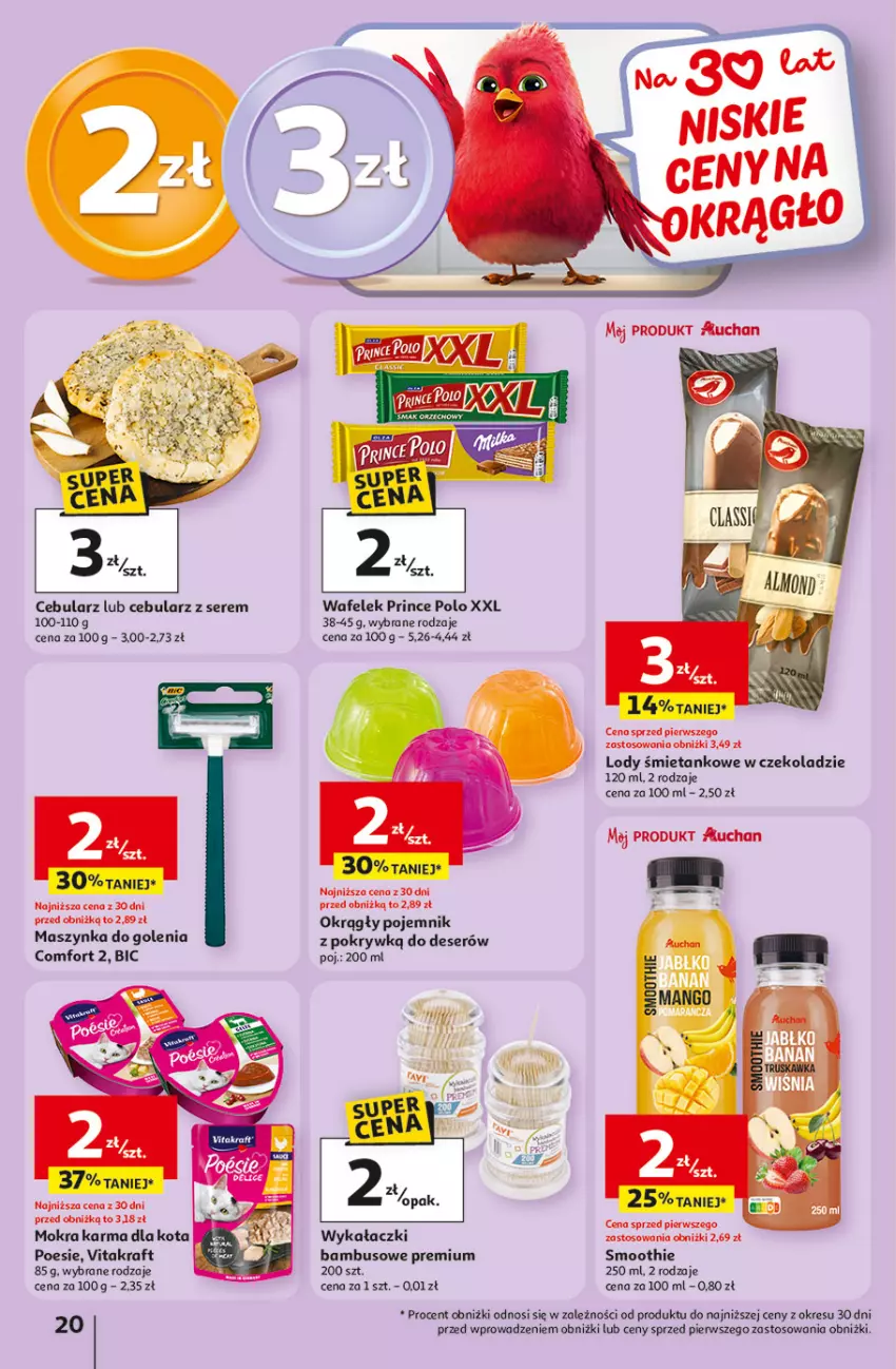 Gazetka promocyjna Auchan - 30 Lat Hipermarket - ważna 23.04 do 28.04.2026 - strona 20 - produkty: BIC, Cebula, Deser, Lody, Maszynka, Maszynka do golenia, Mokra karma, Pojemnik, Pojemnik z pokrywką, Prince Polo, Ser, Smoothie, Szynka, Vitakraft, Wafelek