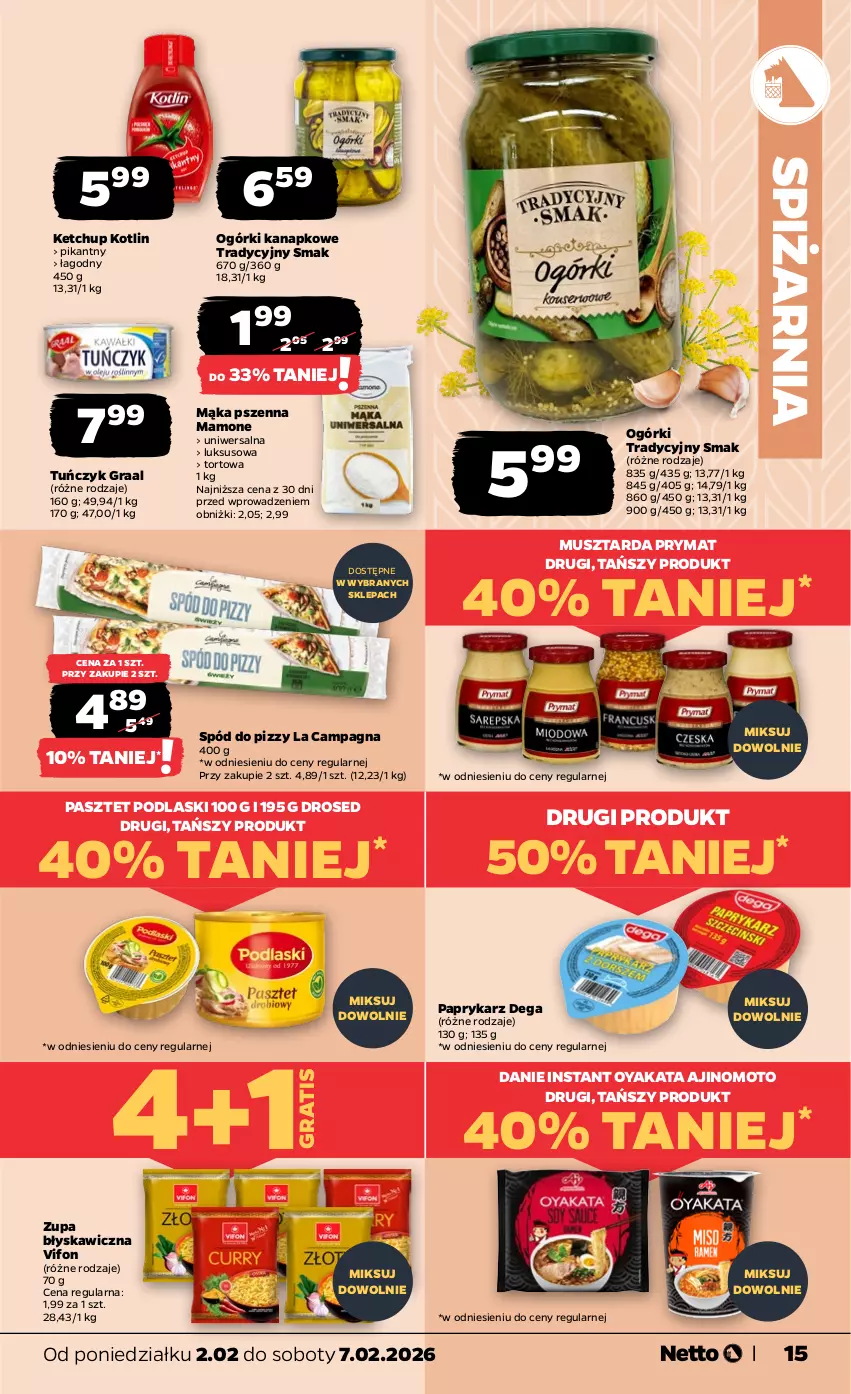 Gazetka promocyjna Netto - Od Poniedziałku - ważna 02.02 do 07.02.2026 - strona 15 - produkty: Dega, Gra, Graal, Ketchup, Kotlin, Mąka, Mąka pszenna, Mus, Musztarda, Papryka, Paprykarz, Pasztet, Podlaski, Prymat, Spód do pizzy, Tuńczyk, Zupa
