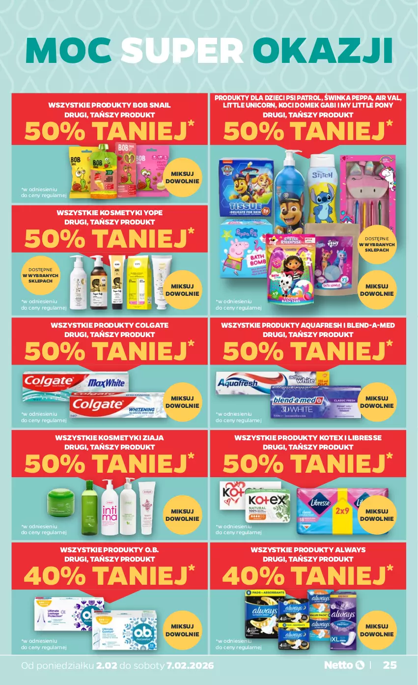 Gazetka promocyjna Netto - Od Poniedziałku - ważna 02.02 do 07.02.2026 - strona 25 - produkty: Always, Aquafresh, Blend-a-Med, Colgate, Dzieci, Inka, Koc, LG, My Little Pony, O.B., Psi Patrol, Yope, Ziaja
