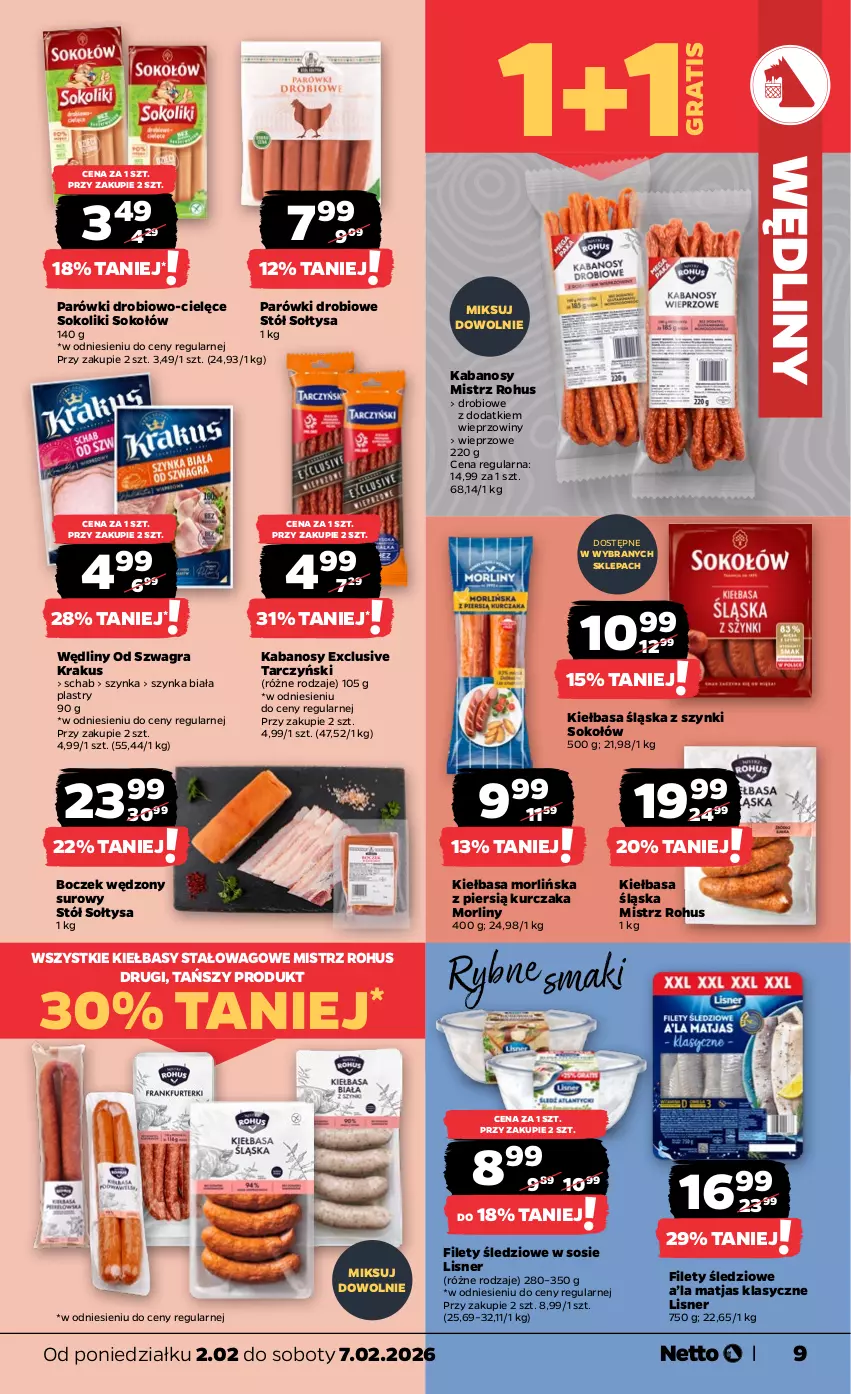 Gazetka promocyjna Netto - Od Poniedziałku - ważna 02.02 do 07.02.2026 - strona 9 - produkty: Boczek, Gra, Kabanos, Kiełbasa, Kiełbasa śląska, Krakus, Kurczak, Lisner, Matjas, Morliny, Parówki, Sok, Sokołów, Sos, Stół, Szynka, Szynka biała, Tarczyński