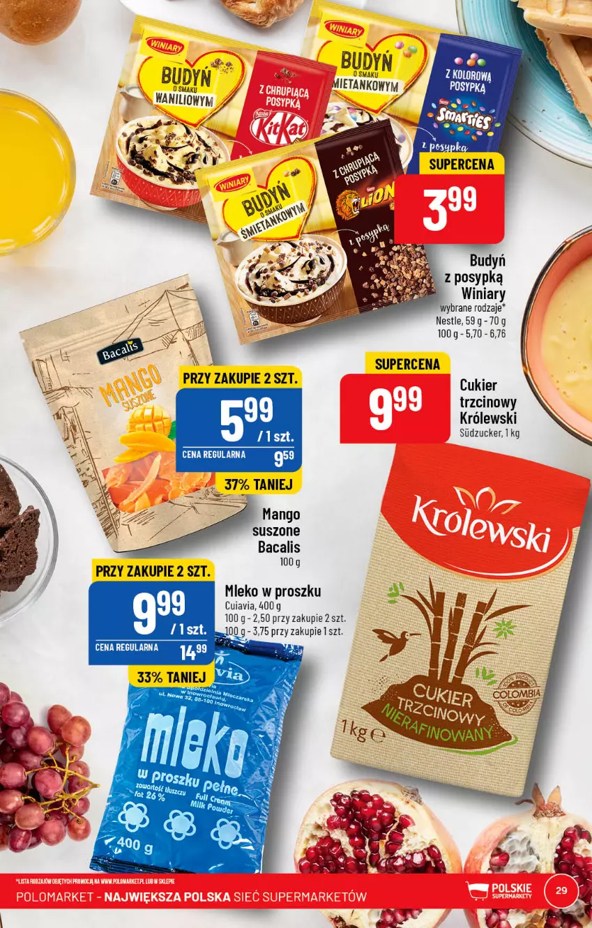 Gazetka promocyjna PoloMarket - Gazetka pomocyjna - ważna 01.03 do 07.03.2023 - strona 29 - produkty: Budyń, Cukier, Cukier trzcinowy, Królewski, Mango, Mango suszone, Mleko, Mleko w proszku, Winiary