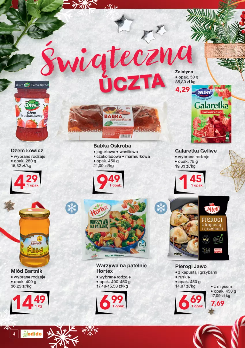 Gazetka promocyjna Odido - Smacznych ŚWIĄT - ważna 16.12 do 29.12.2022 - strona 4 - produkty: Babka, Dżem, Gala, Galaretka, Hortex, Jogurt, Kapustą, Miód, Pierogi, Warzywa